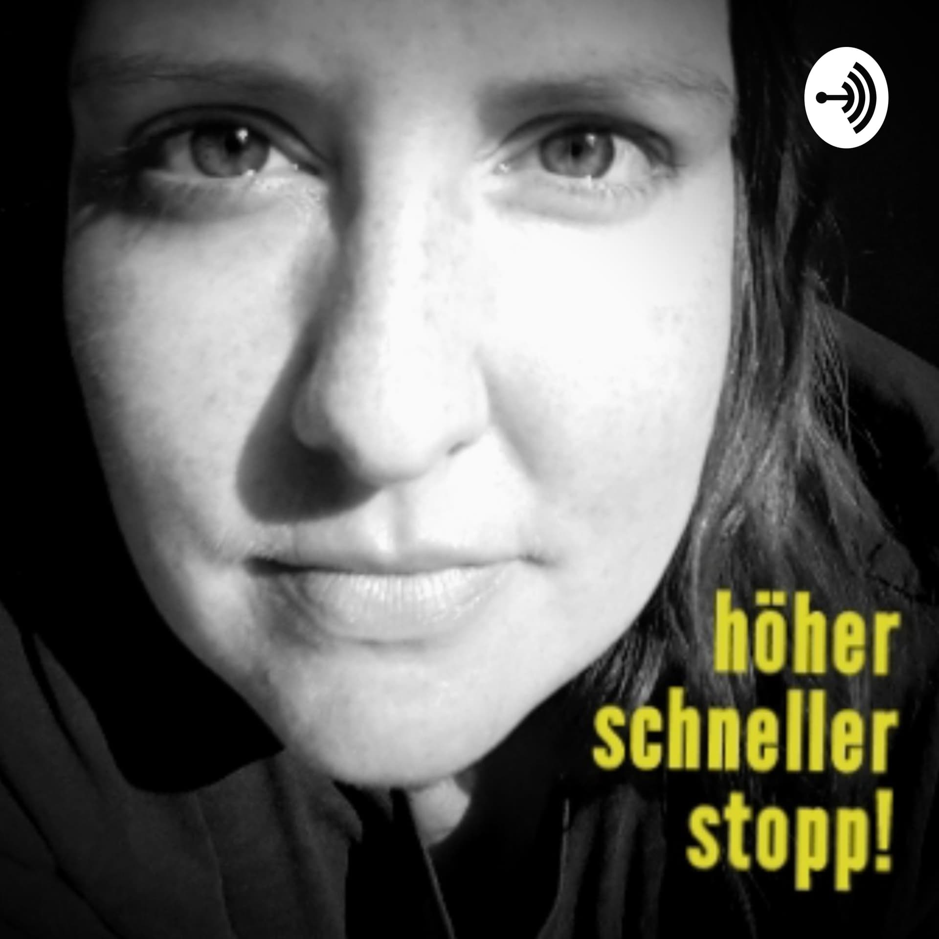 Höher schneller stopp - Podcasts
