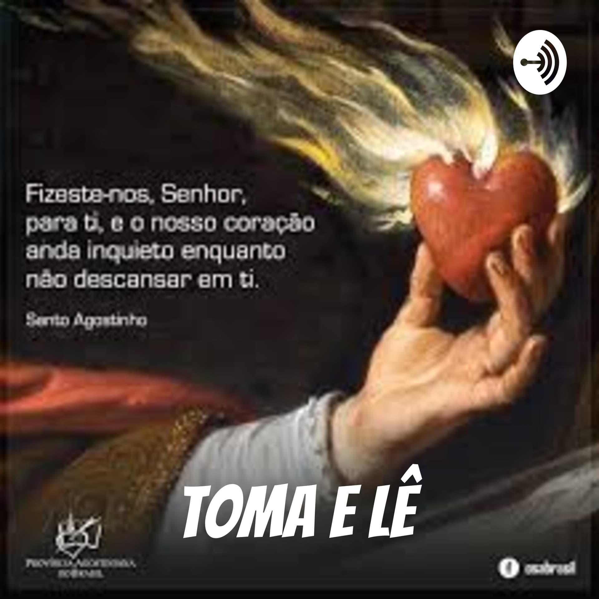 Toma e Lê - Espiritualidade Agostiniana - Podcasts