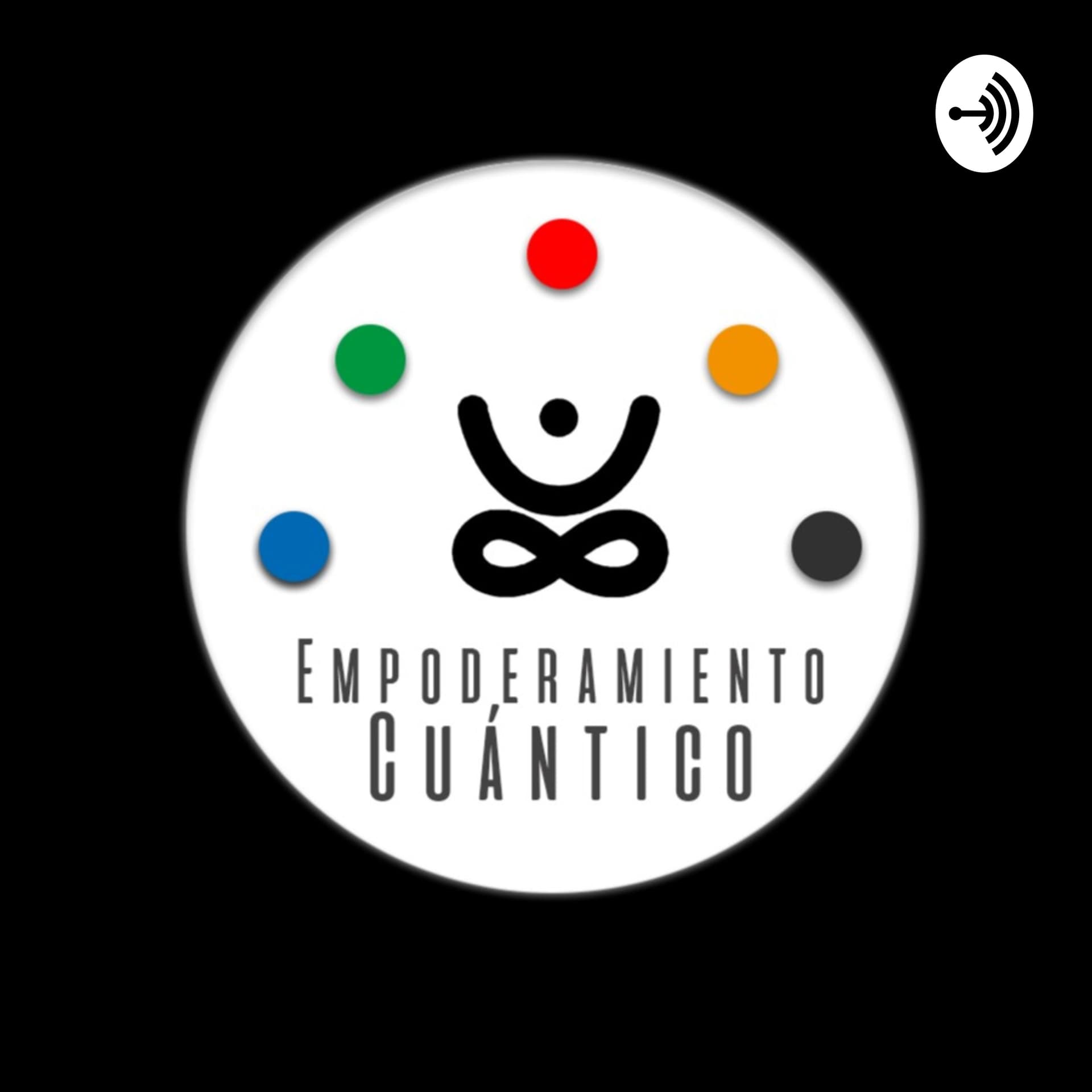 Empoderamiento Cuántico - Podcasts