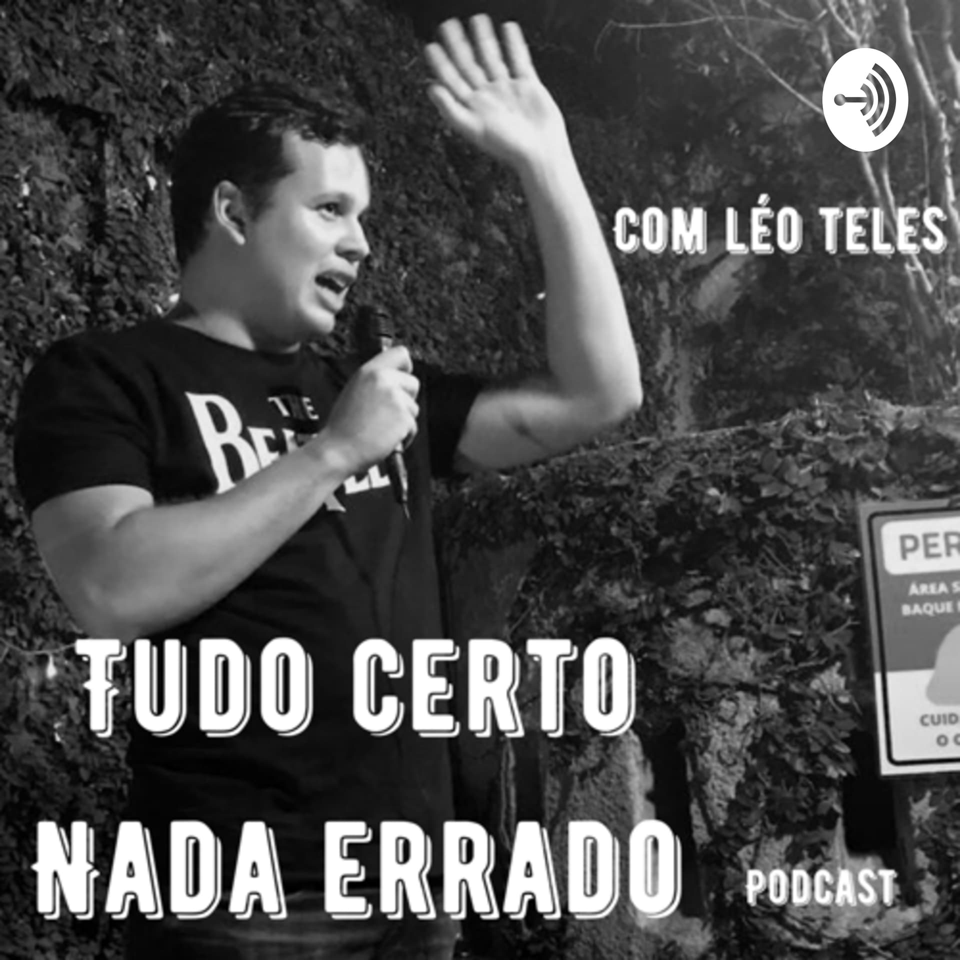 Tudo Certo Nada Errado - Podcasts