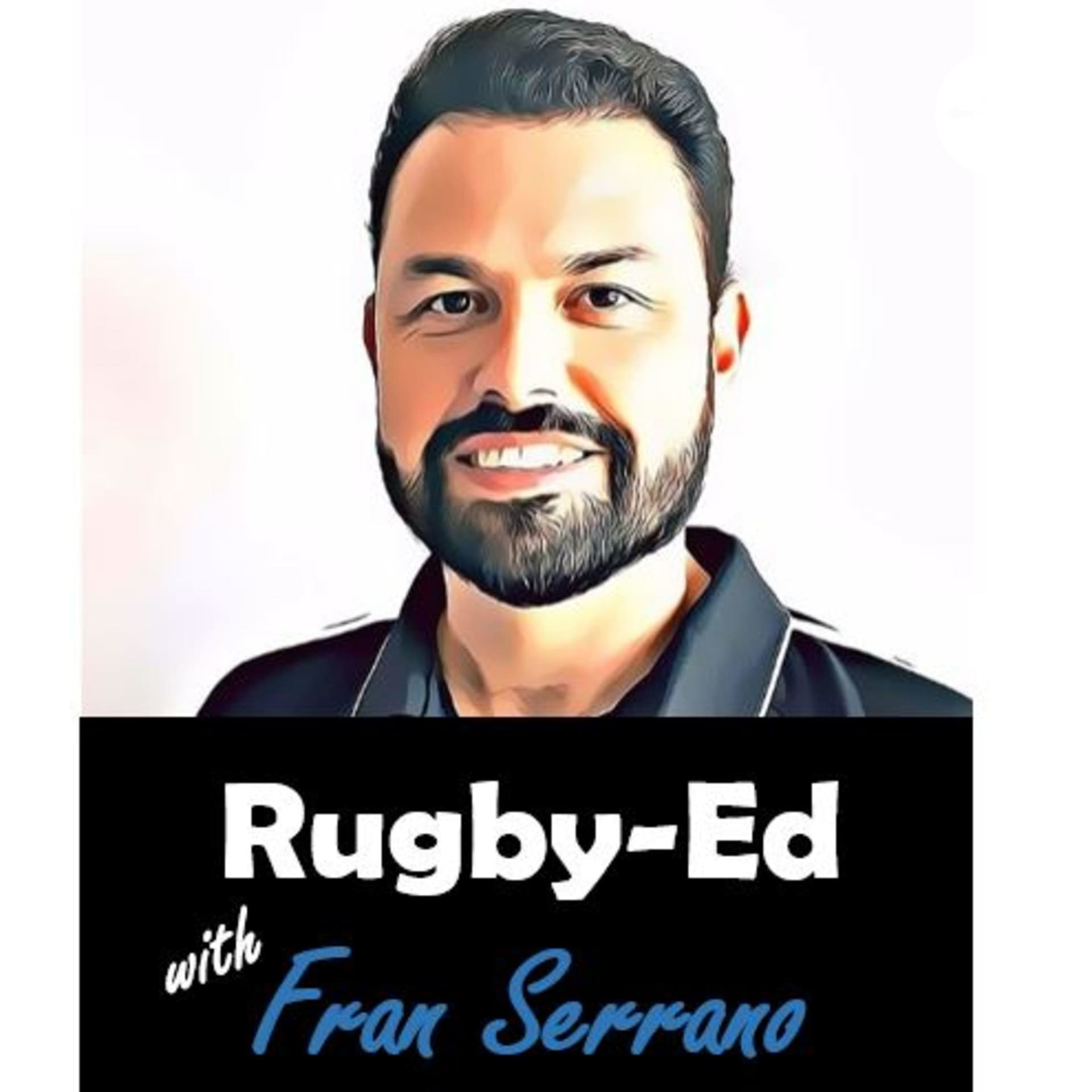 Rugby - Ed with Fran Serrano - Podcasts