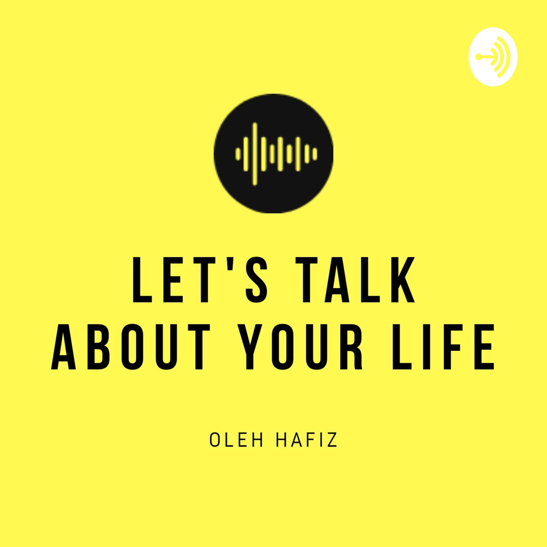 Let's Talk About Your Life - Podcasts