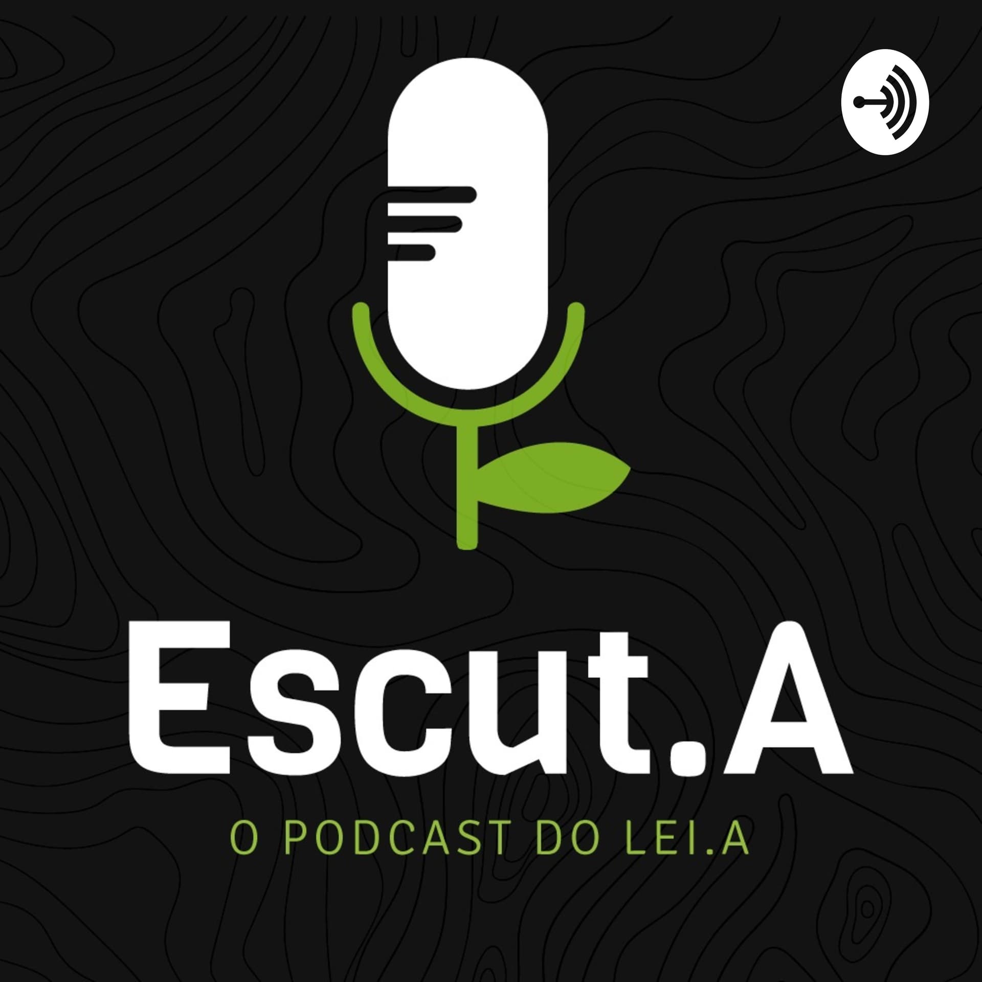 Escut.A | O podcast do Lei.A - Podcasts