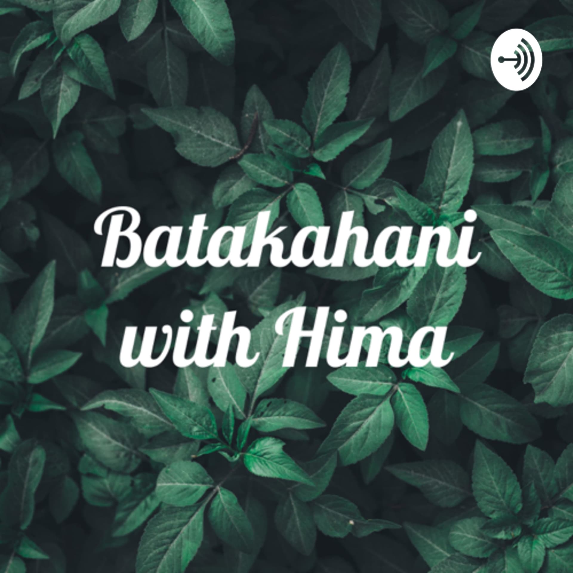 Batakahani with Hima - Podcasts