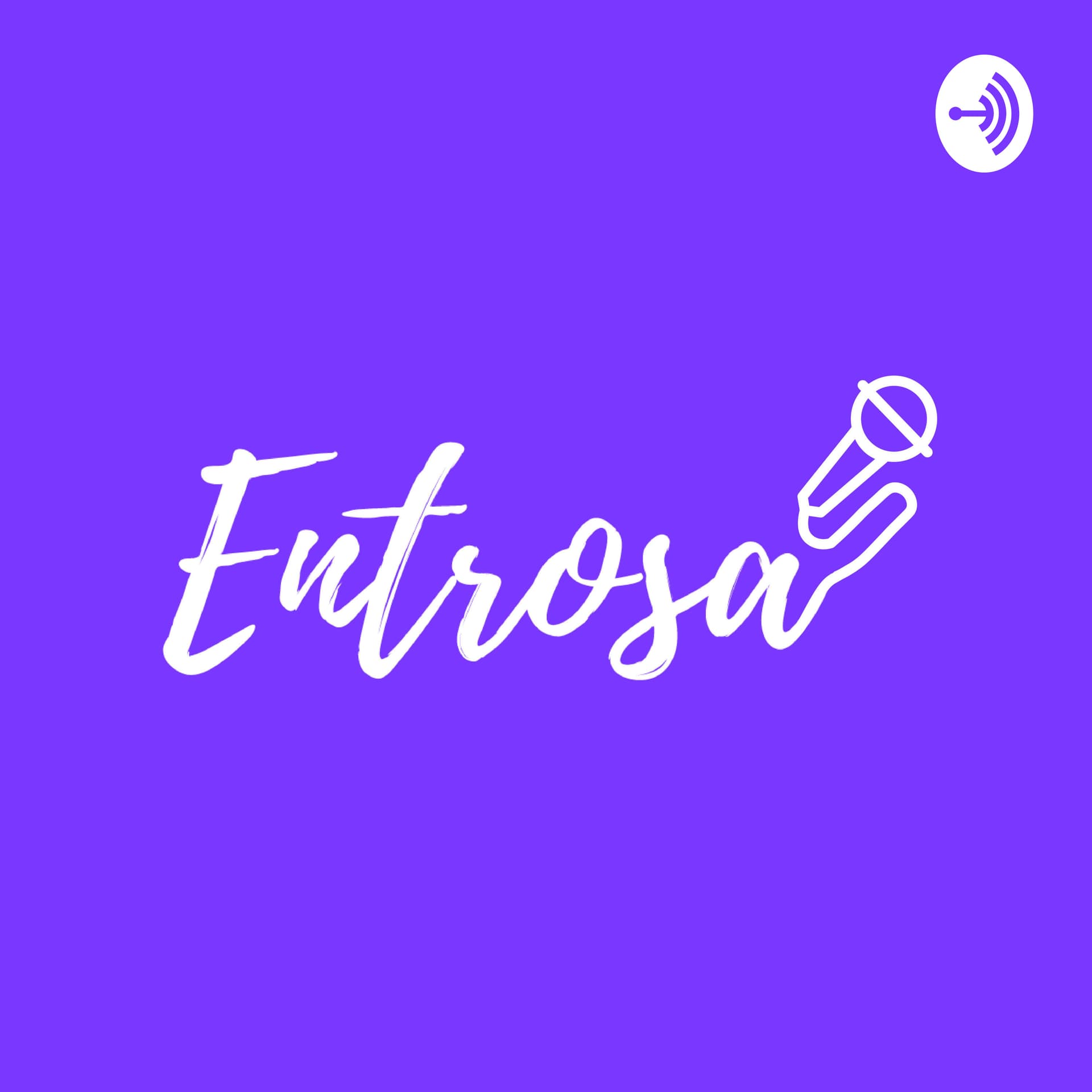 Entrosa - Podcasts