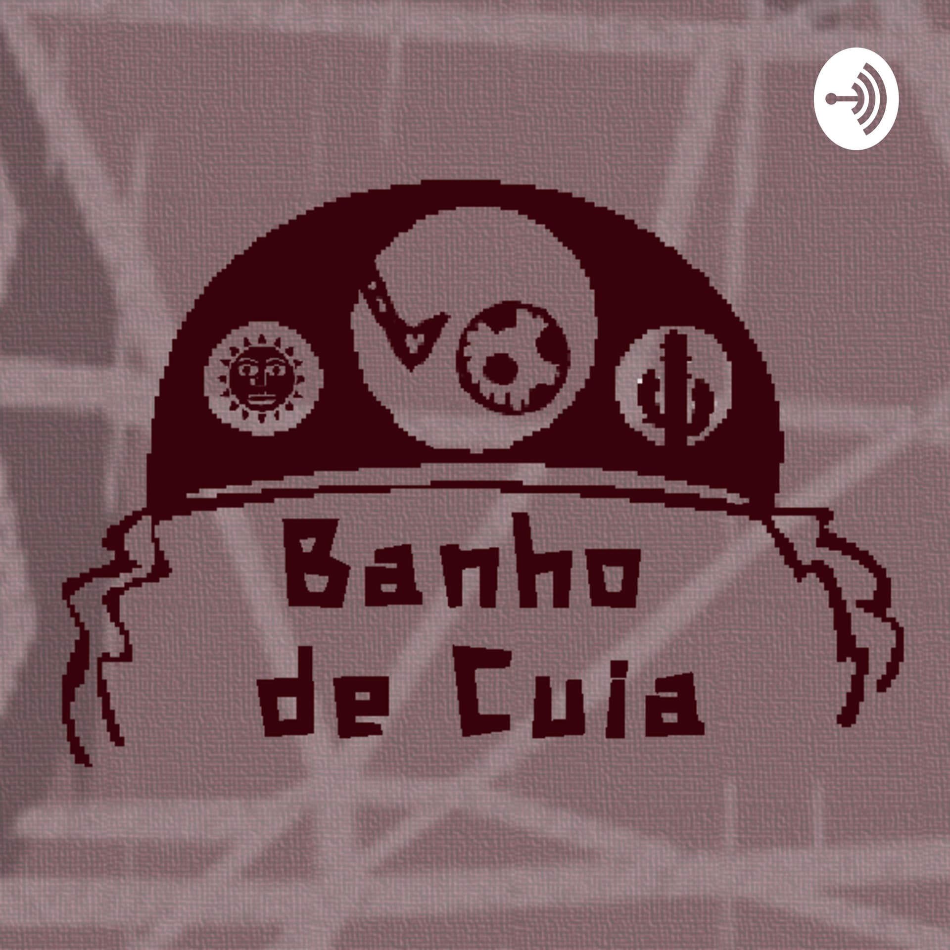 Banho de Cuia - Podcasts
