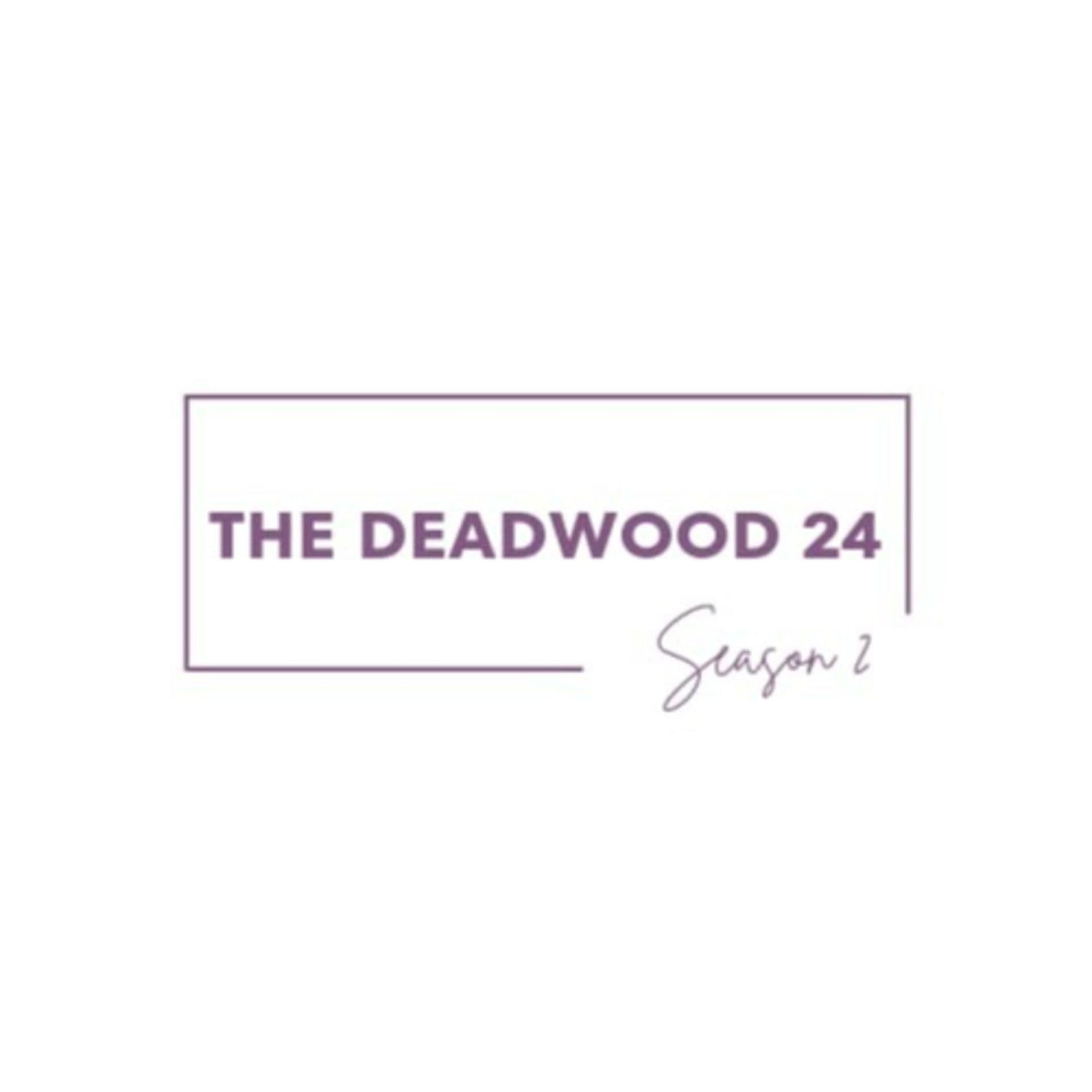 The Deadwood 24 - Podcasts