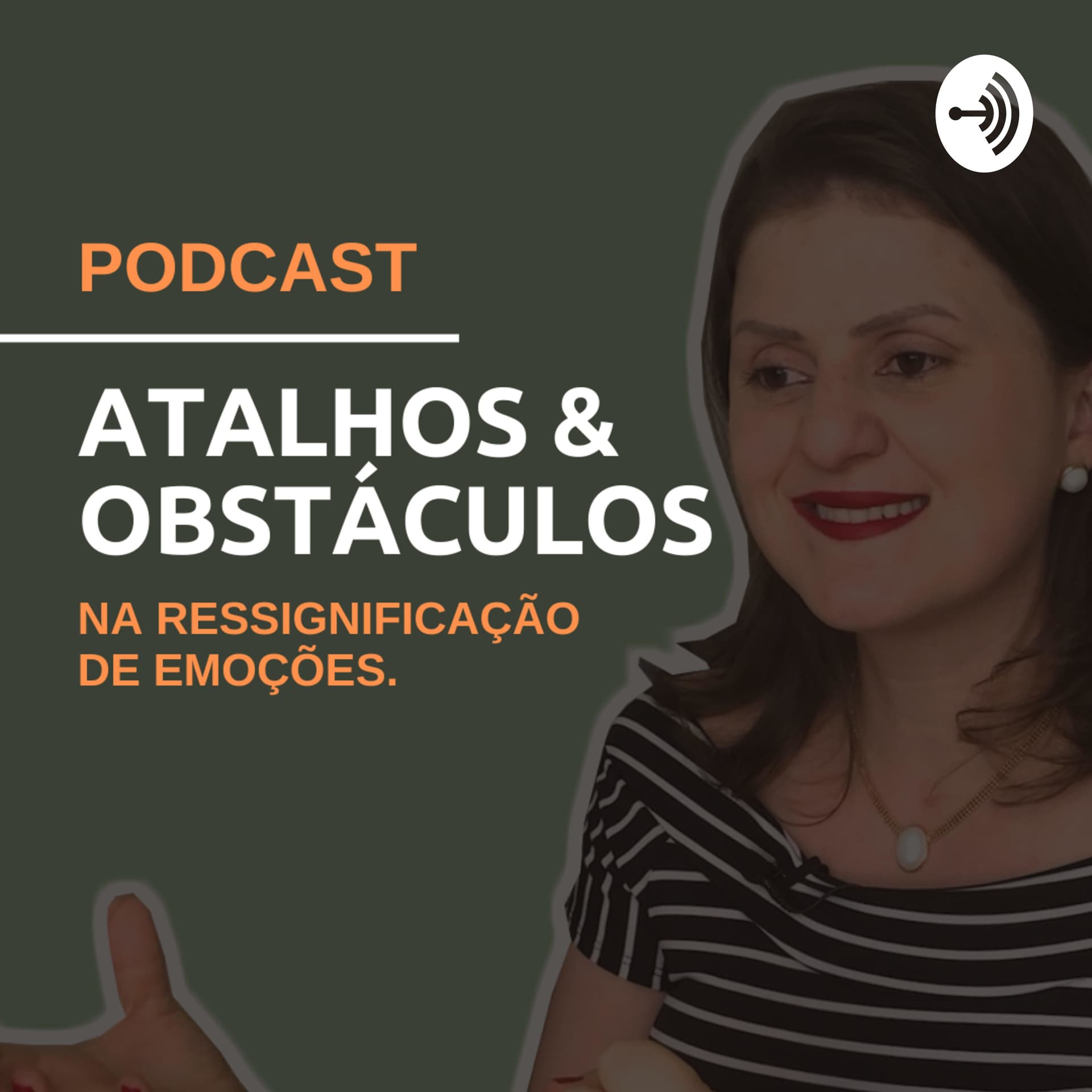 Atalhos e Obstáculos na Ressignificação de emoções - Podcasts