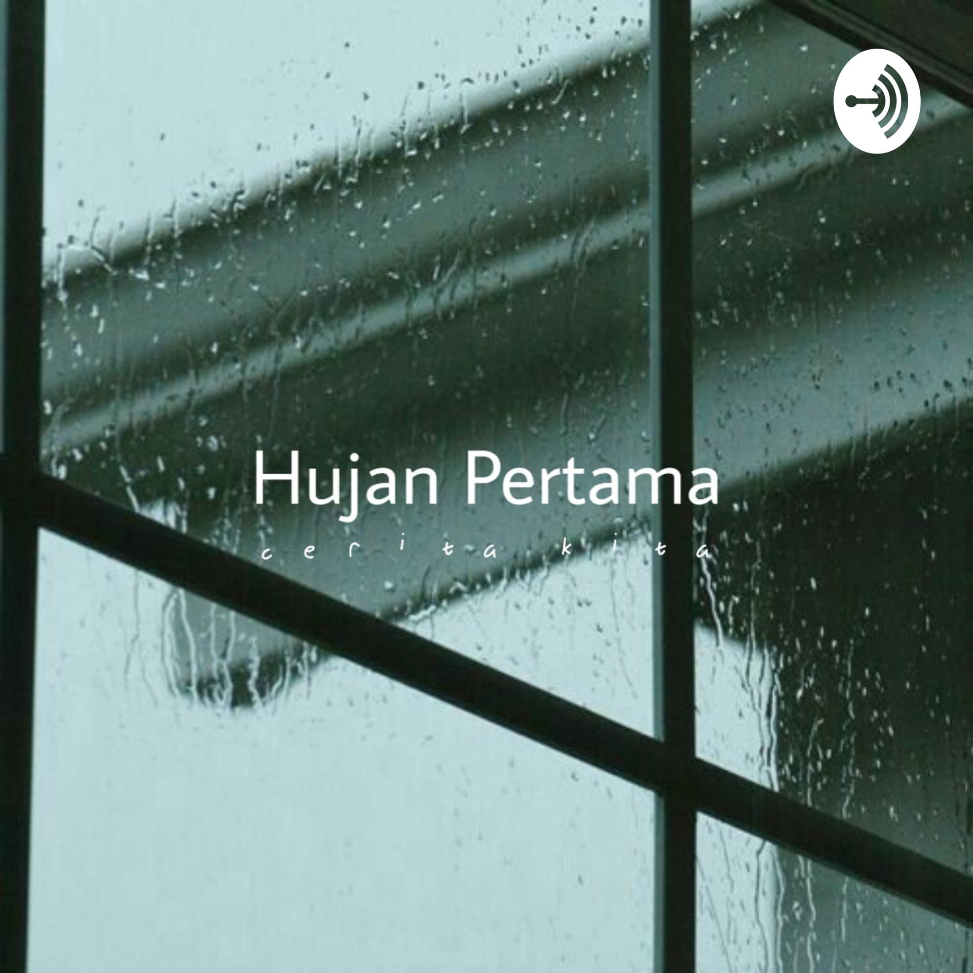 Hujan Pertama - Podcasts