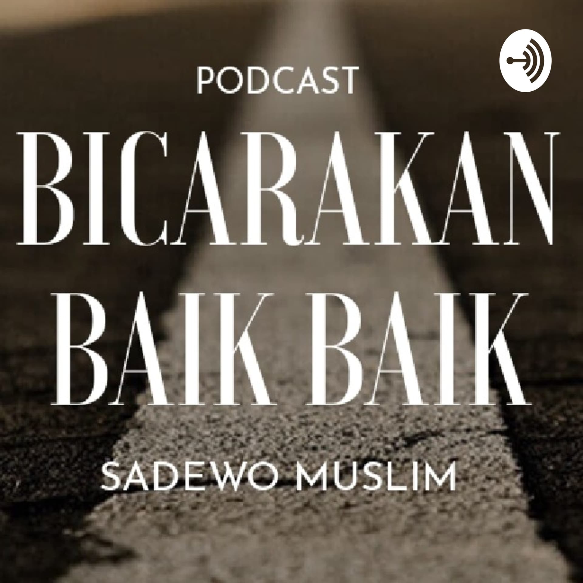 The Bicarakan Baik Baik - Podcasts