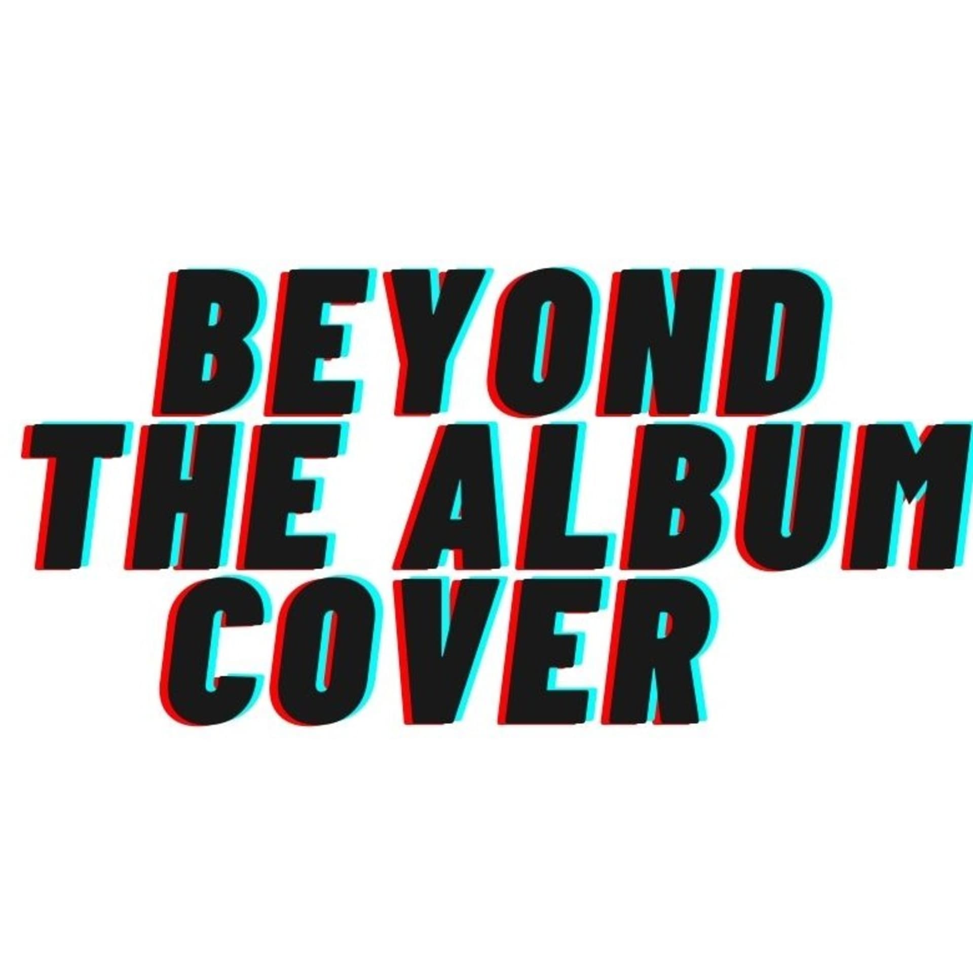 Beyond The Album Cover - Podcasts