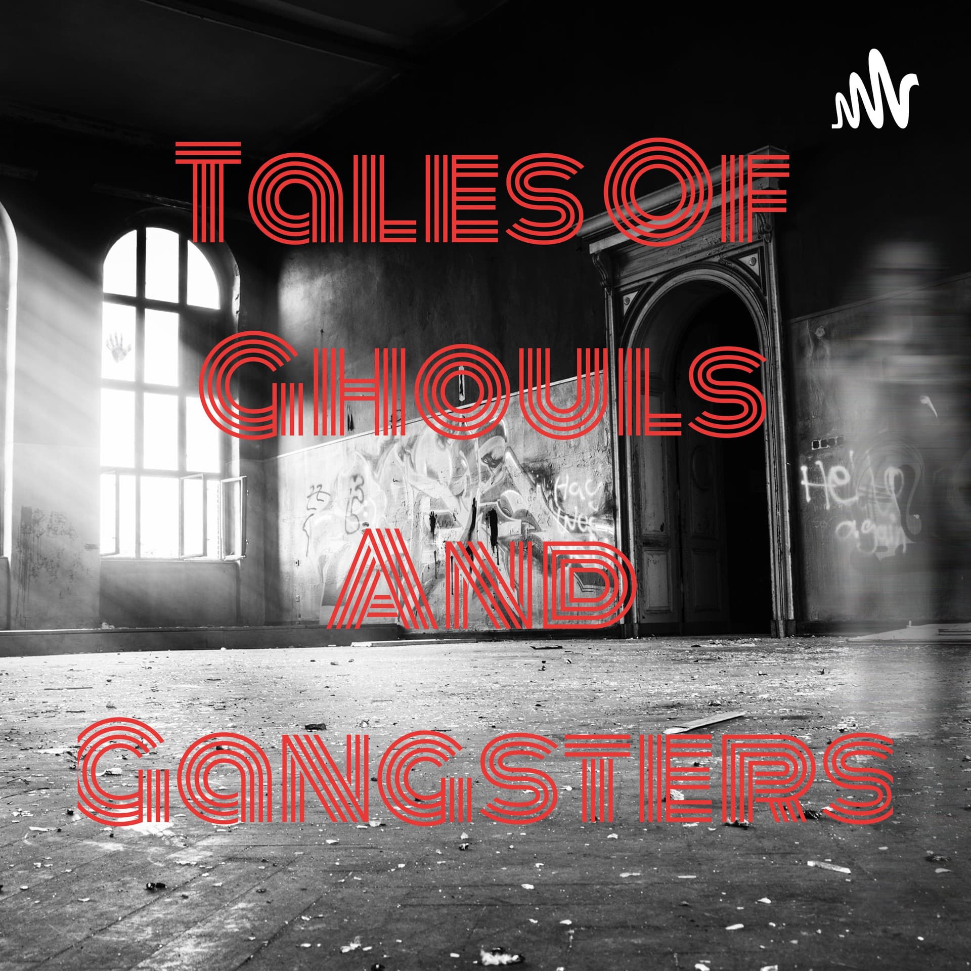 Tales Of Ghouls And Gangsters - Podcasts