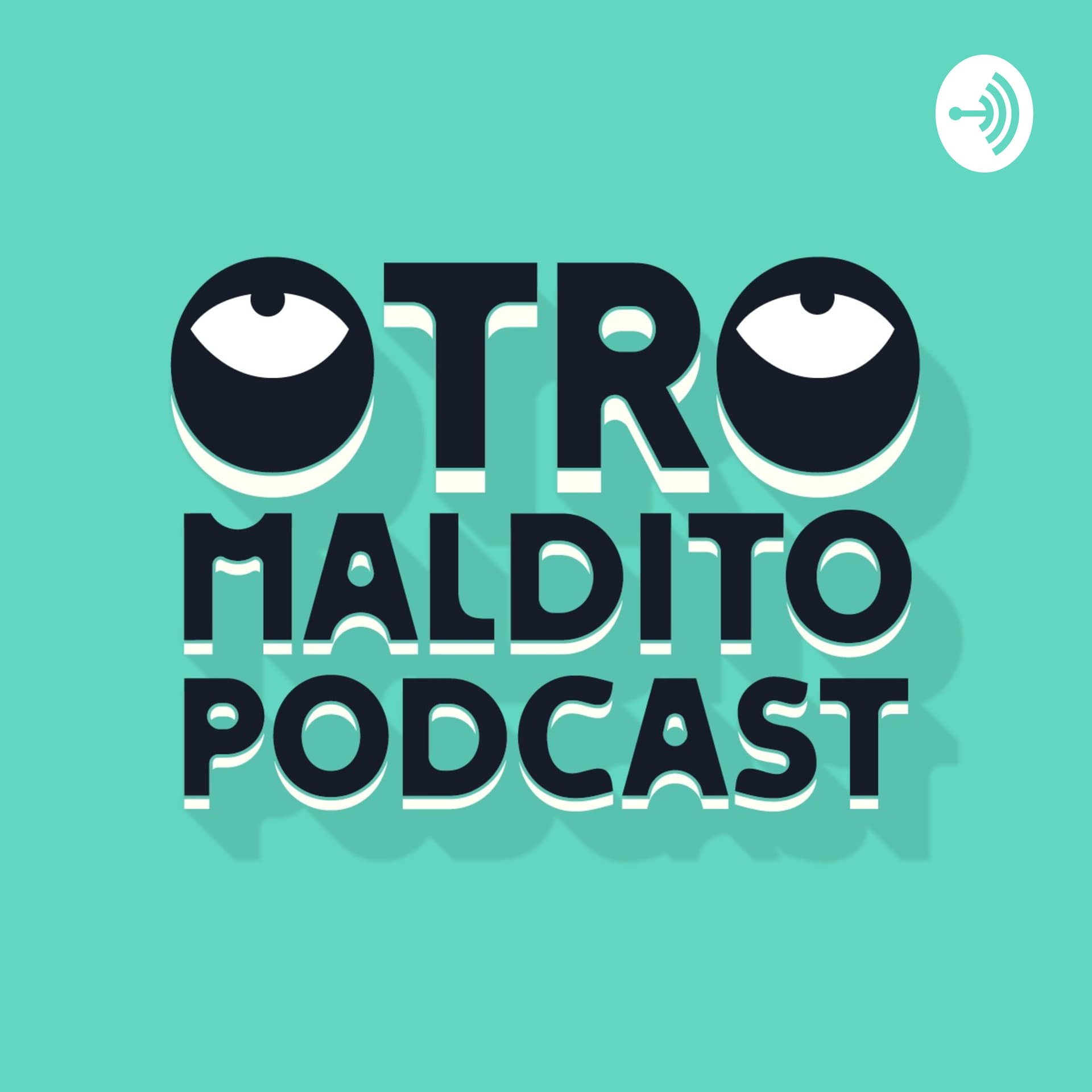 Otro Maldito Podcast - Podcasts