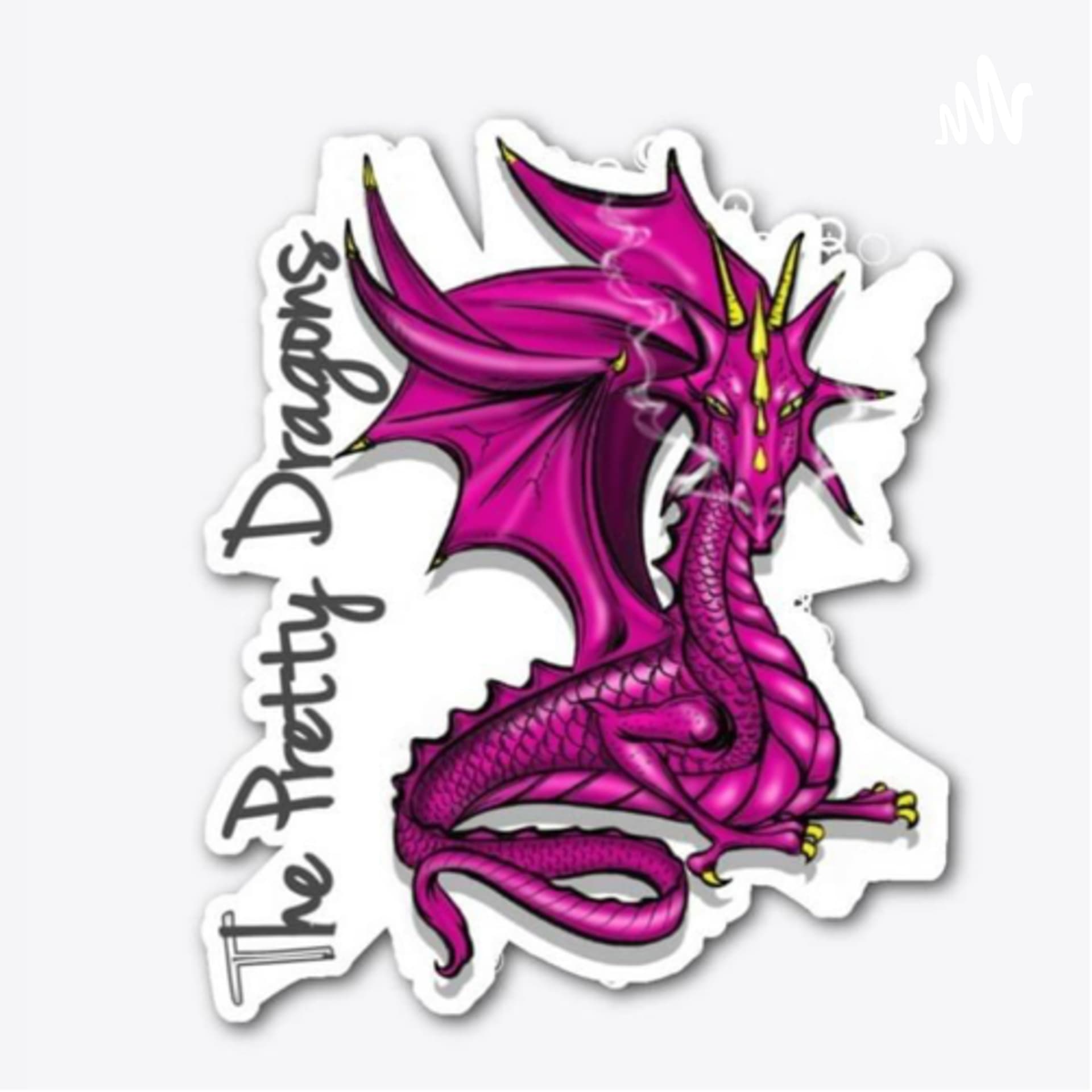The Pretty Dragons Podcast - Podcasts