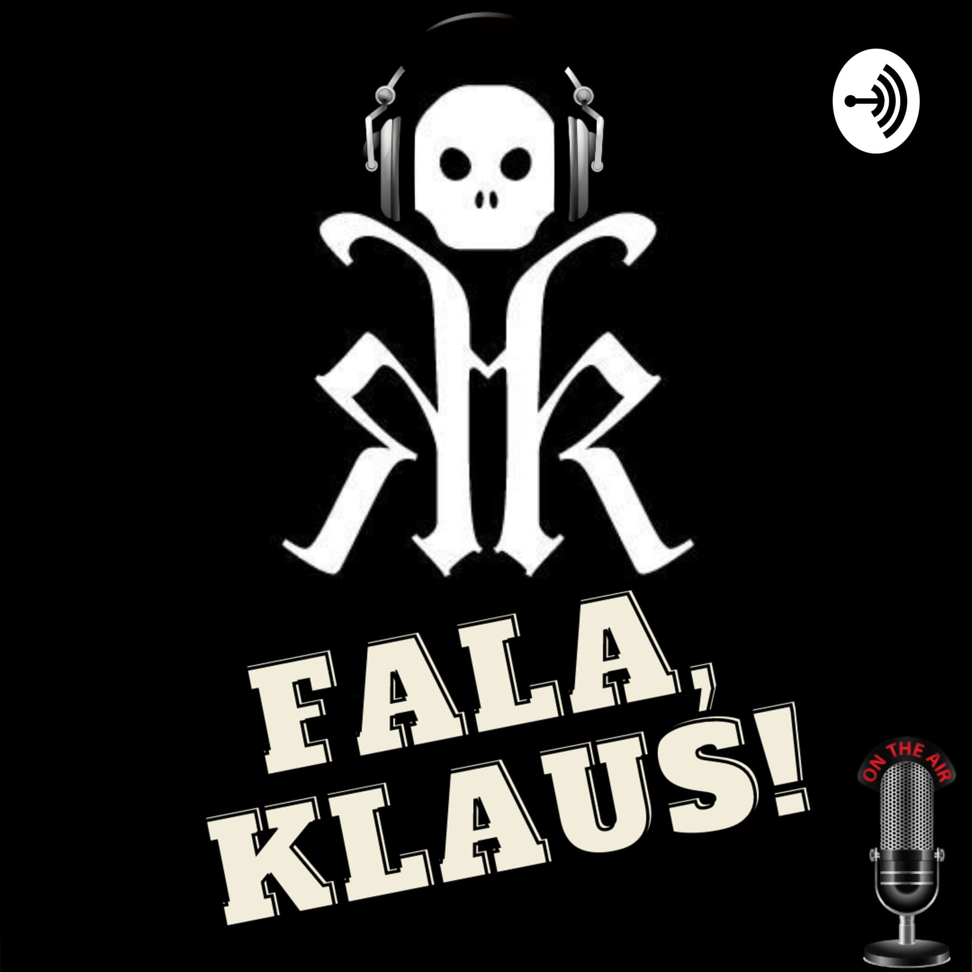Fala, Klaus! - Podcasts