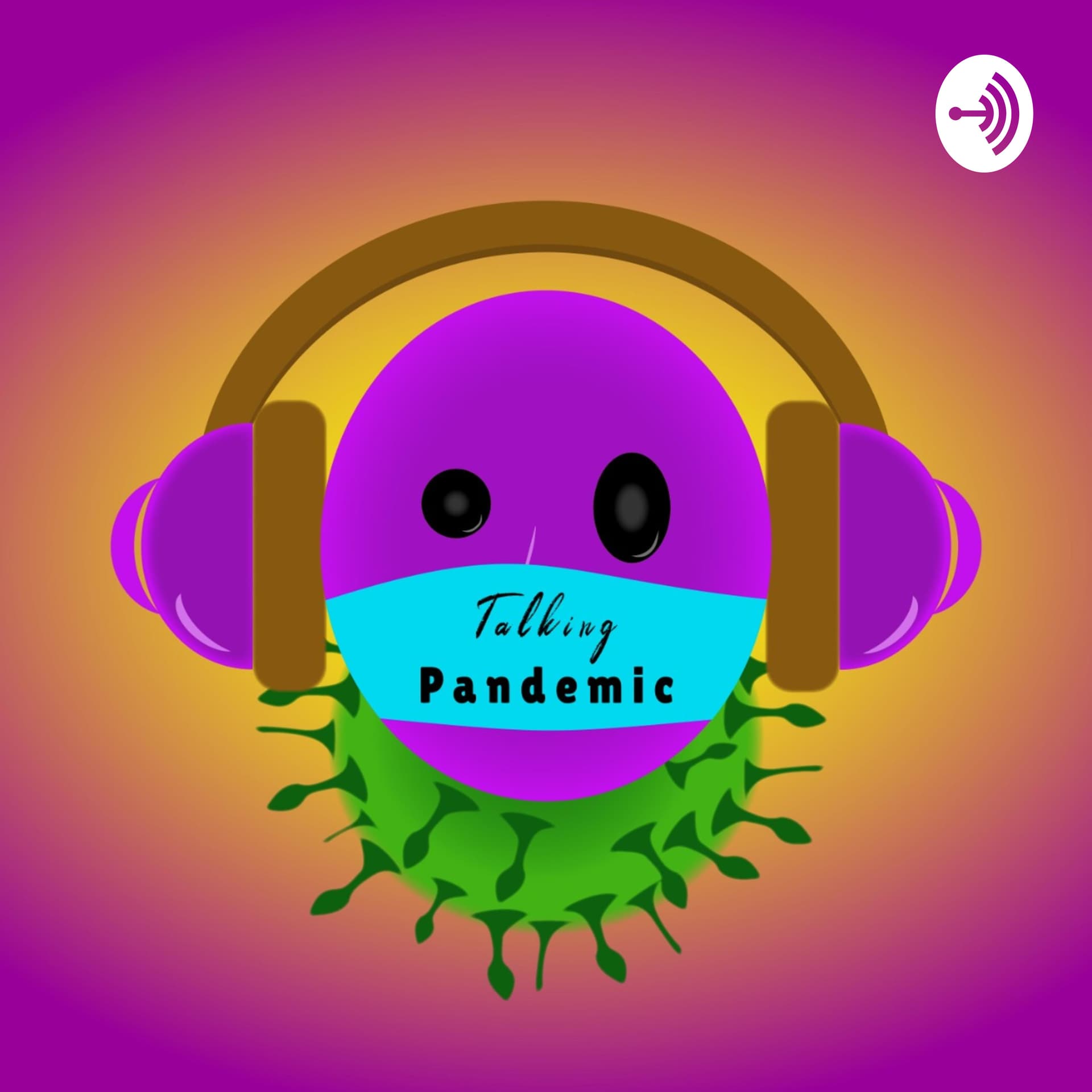 Talking Pandemic - Podcasts