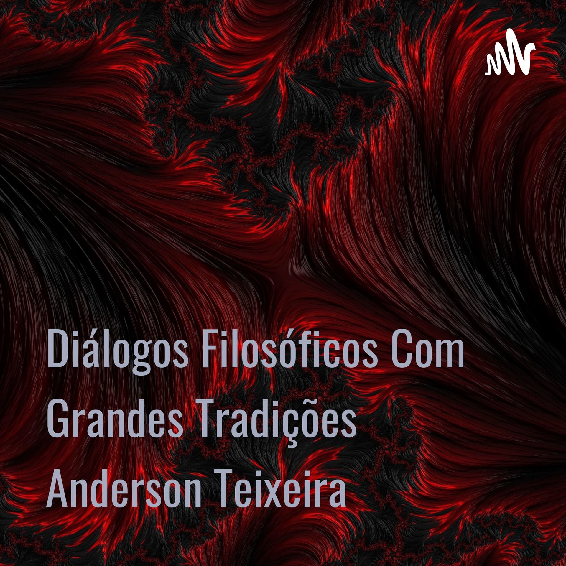 Diálogos Filosóficos Com Grandes Tradições Anderson Teixeira - Podcasts