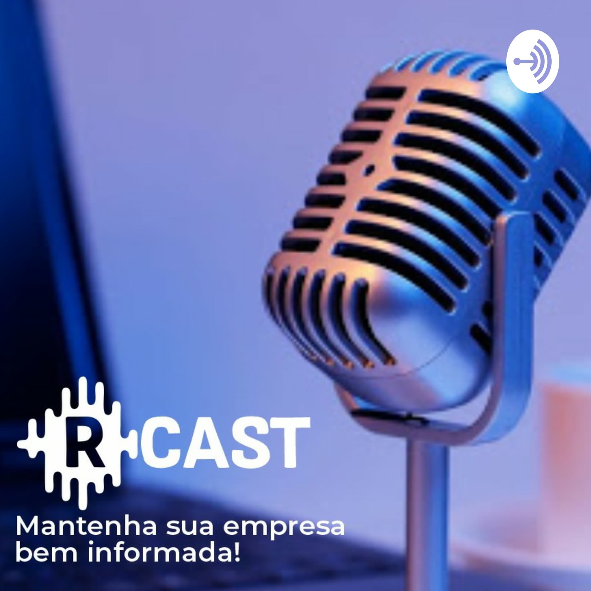 RCAST - Sua Empresa Bem Informada - Podcasts