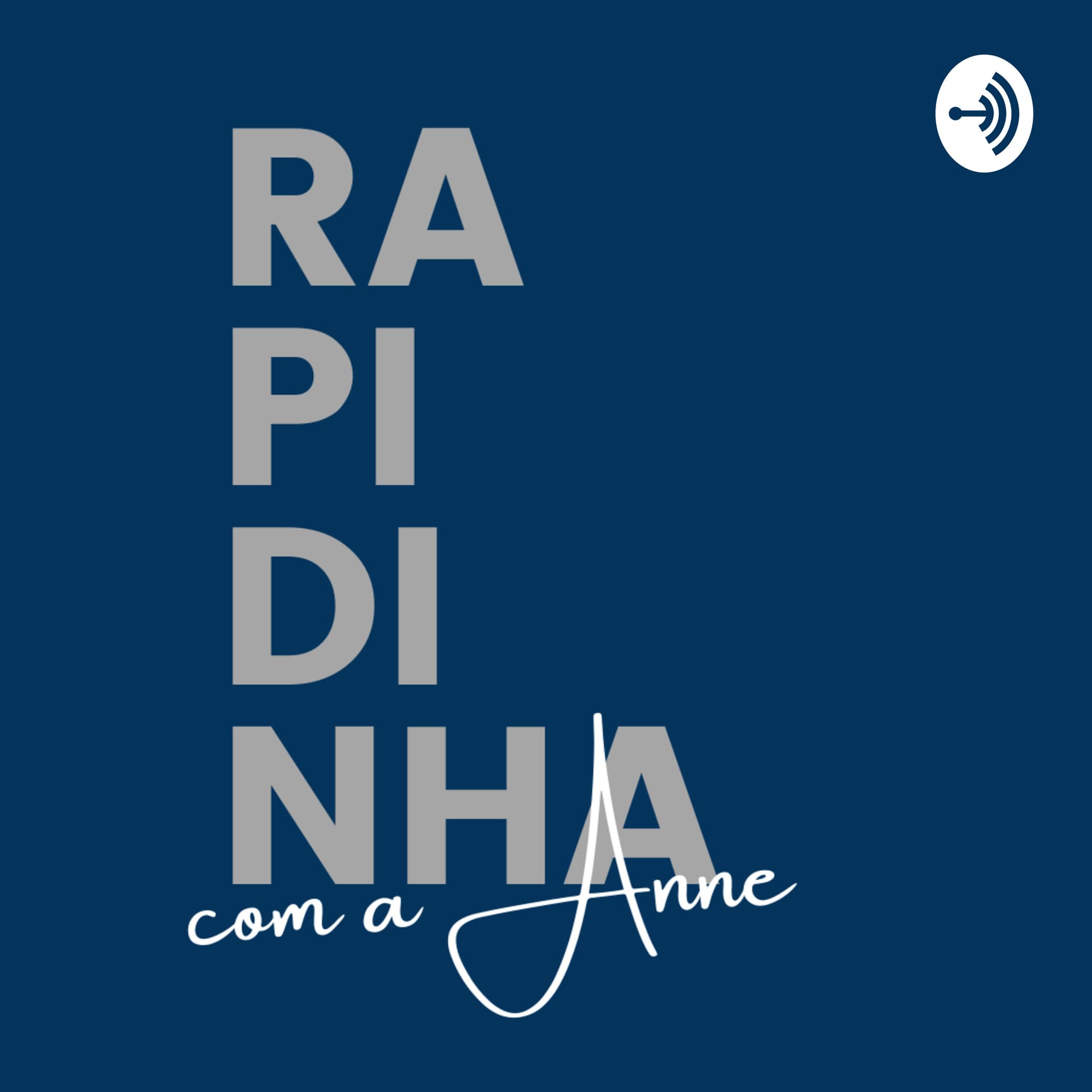 Rapidinha com a Anne - Podcasts
