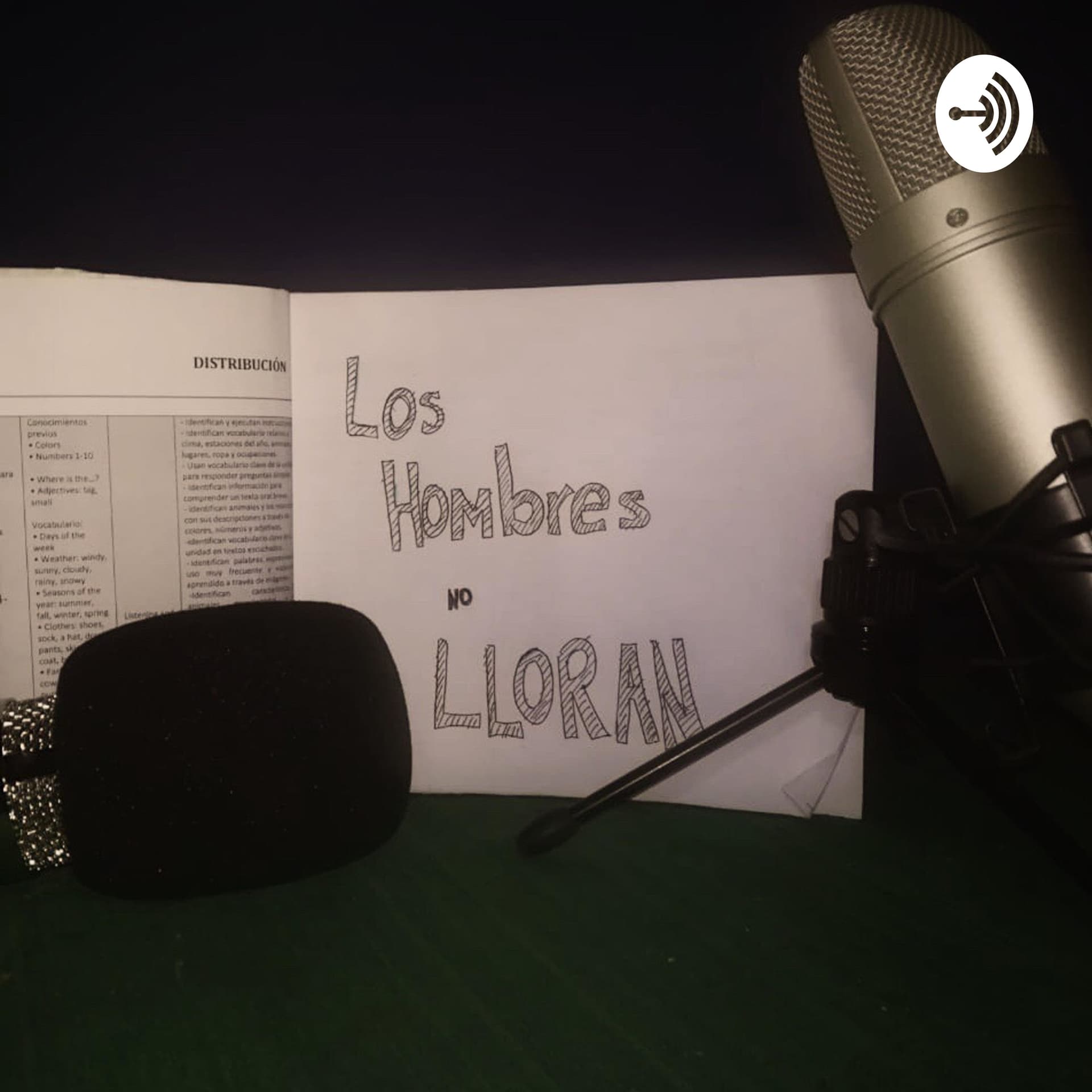 "Los Hombres no Lloran" podcast - Podcasts