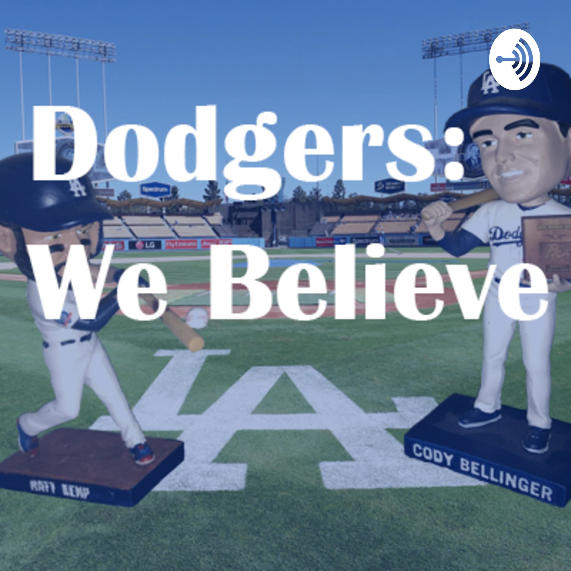 Dodgers: We Believe - Podcasts