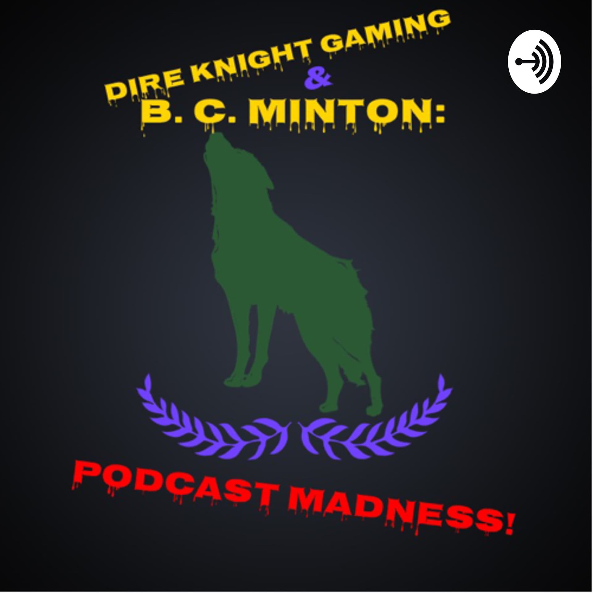 B. C. Minton: Podcast Madness! - Podcasts