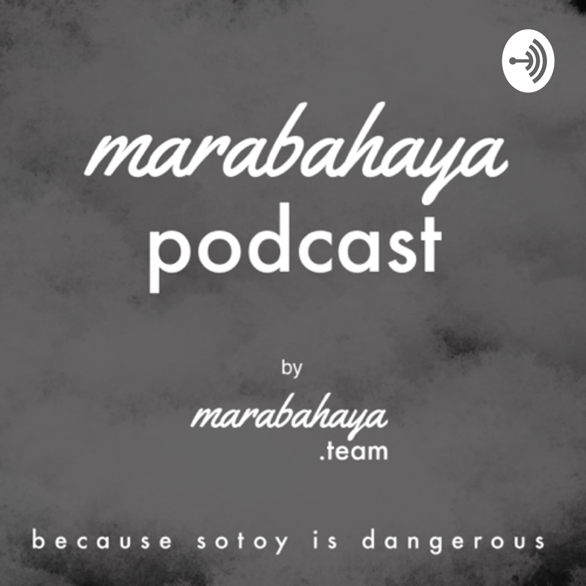 Marabahaya Podcast - Podcasts
