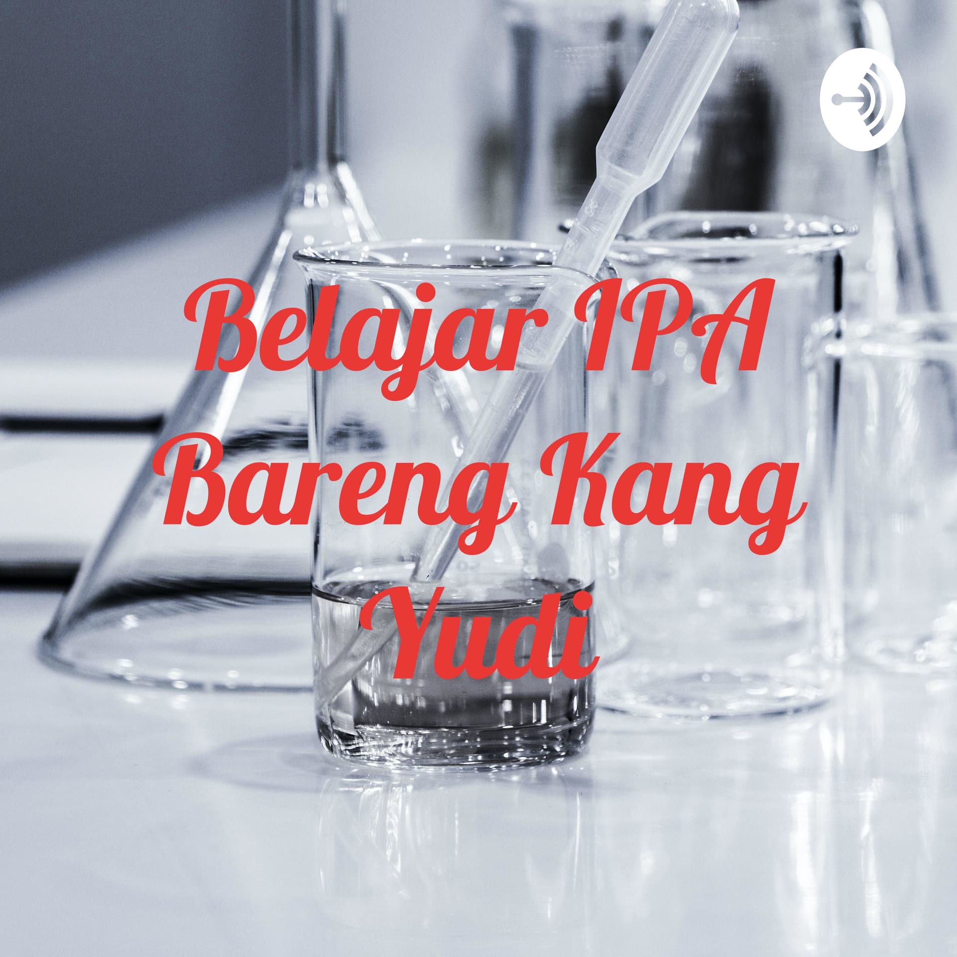 Belajar IPA Bareng Kang Yudi - Podcasts