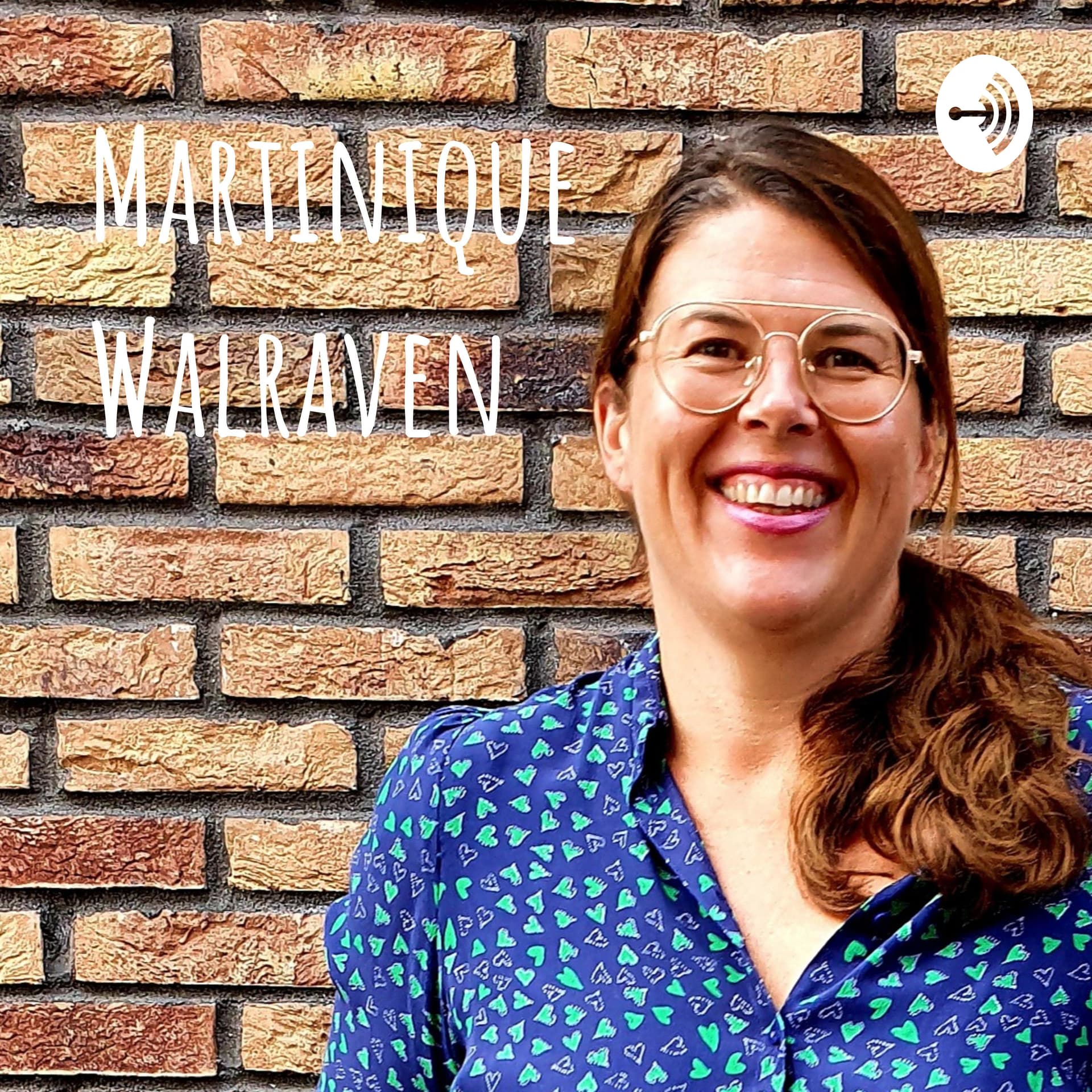 Martinique Walraven - Podcasts