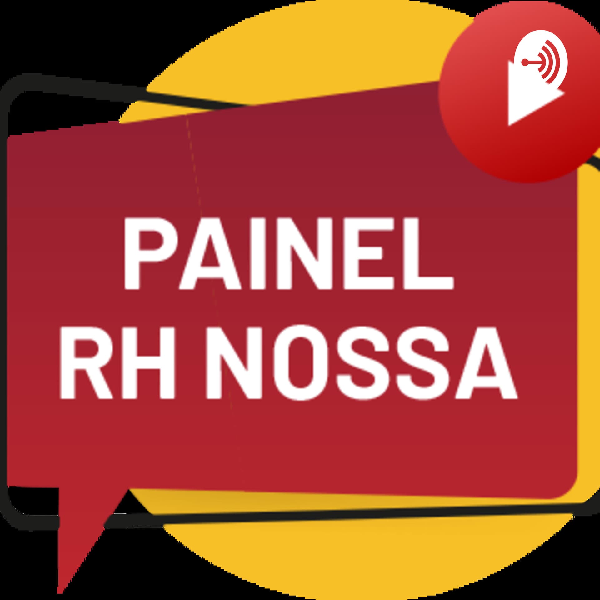 RH NOSSA Painel - Podcasts