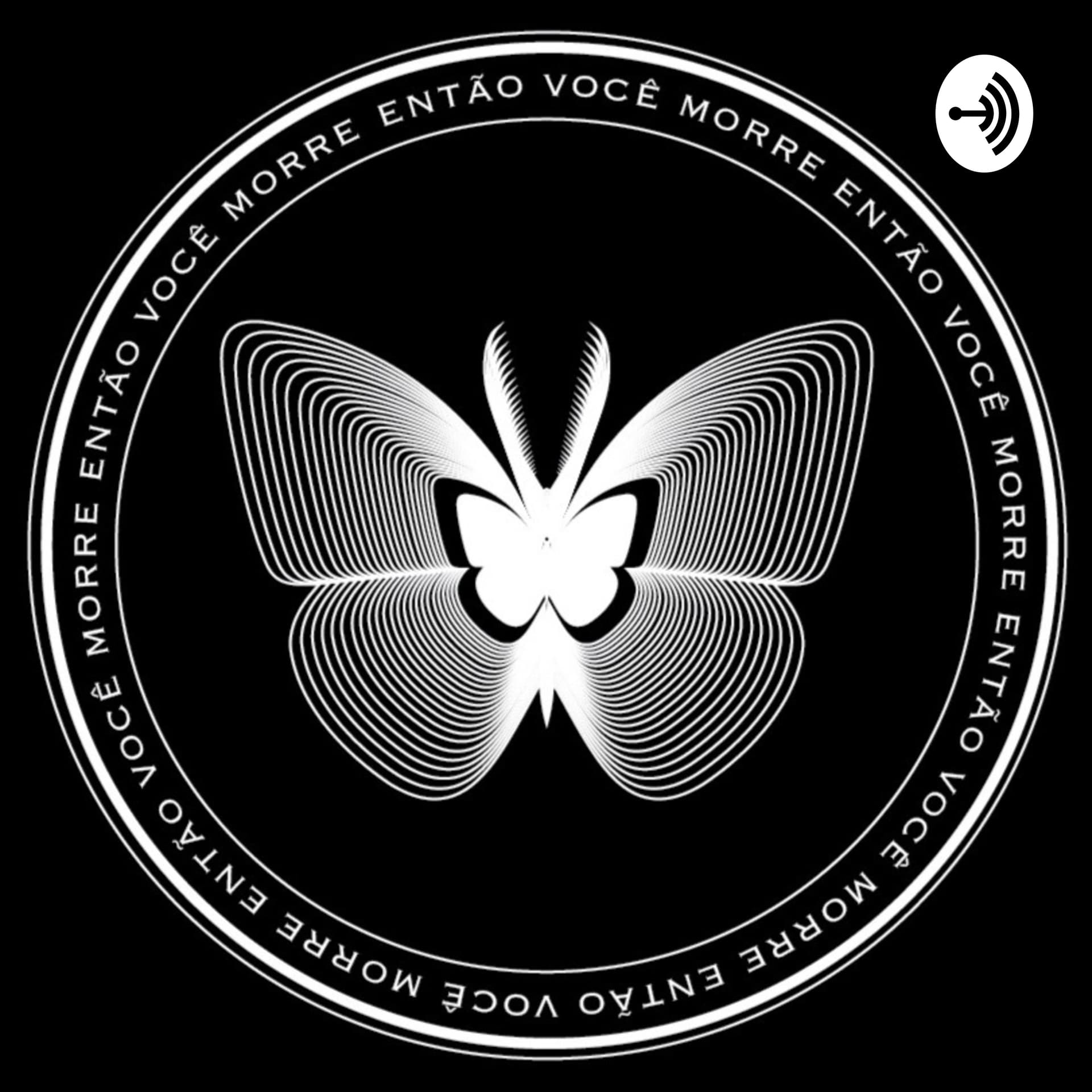 Então Você Morre - Podcasts