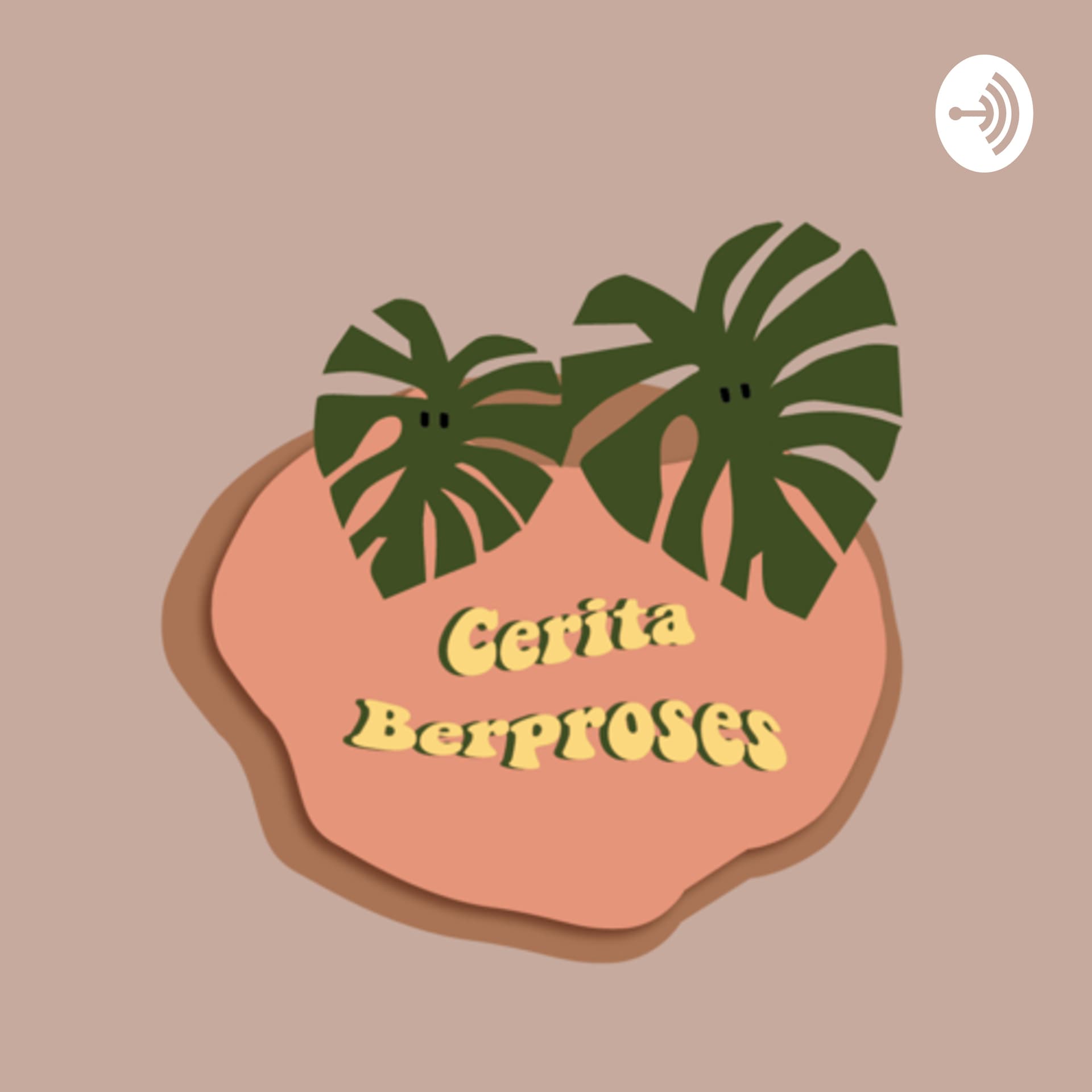 Cerita Berproses - Podcasts