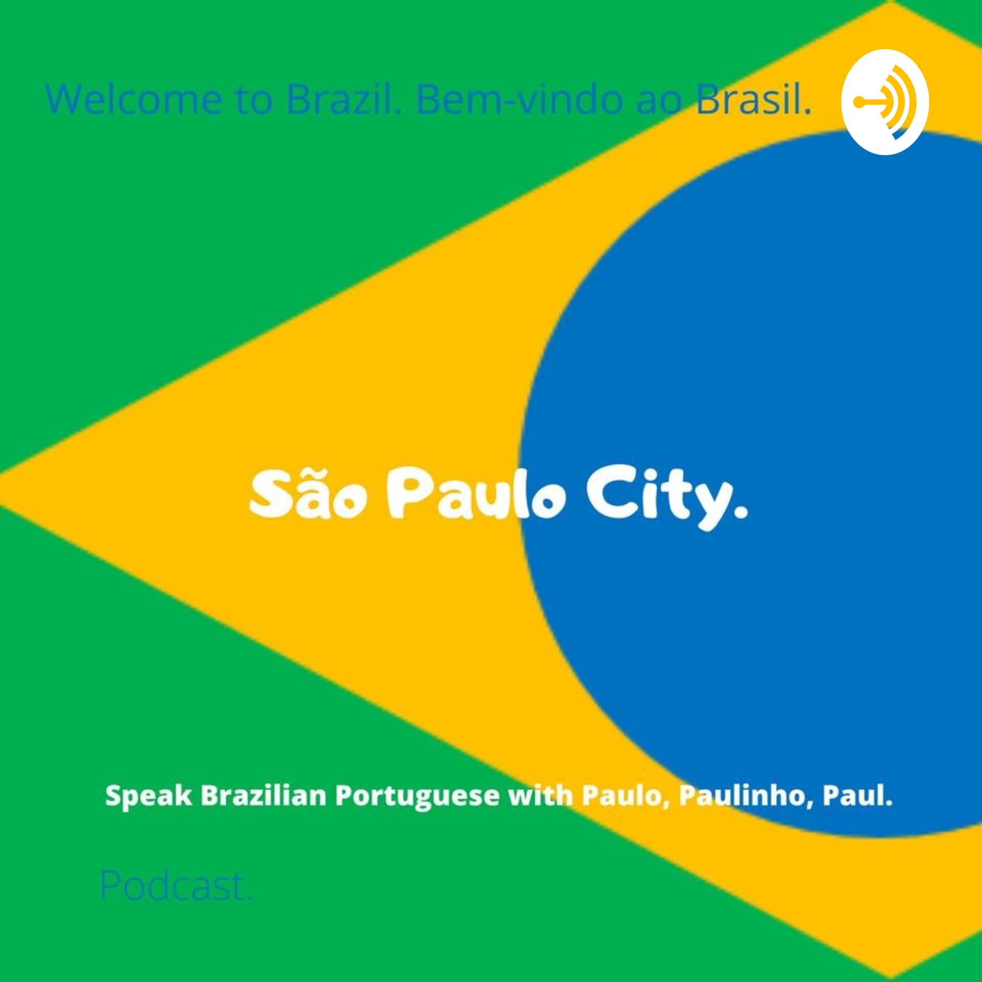 Speak Brazilian Portuguese with Paulo, Paulinho, Paul. - Podcasts