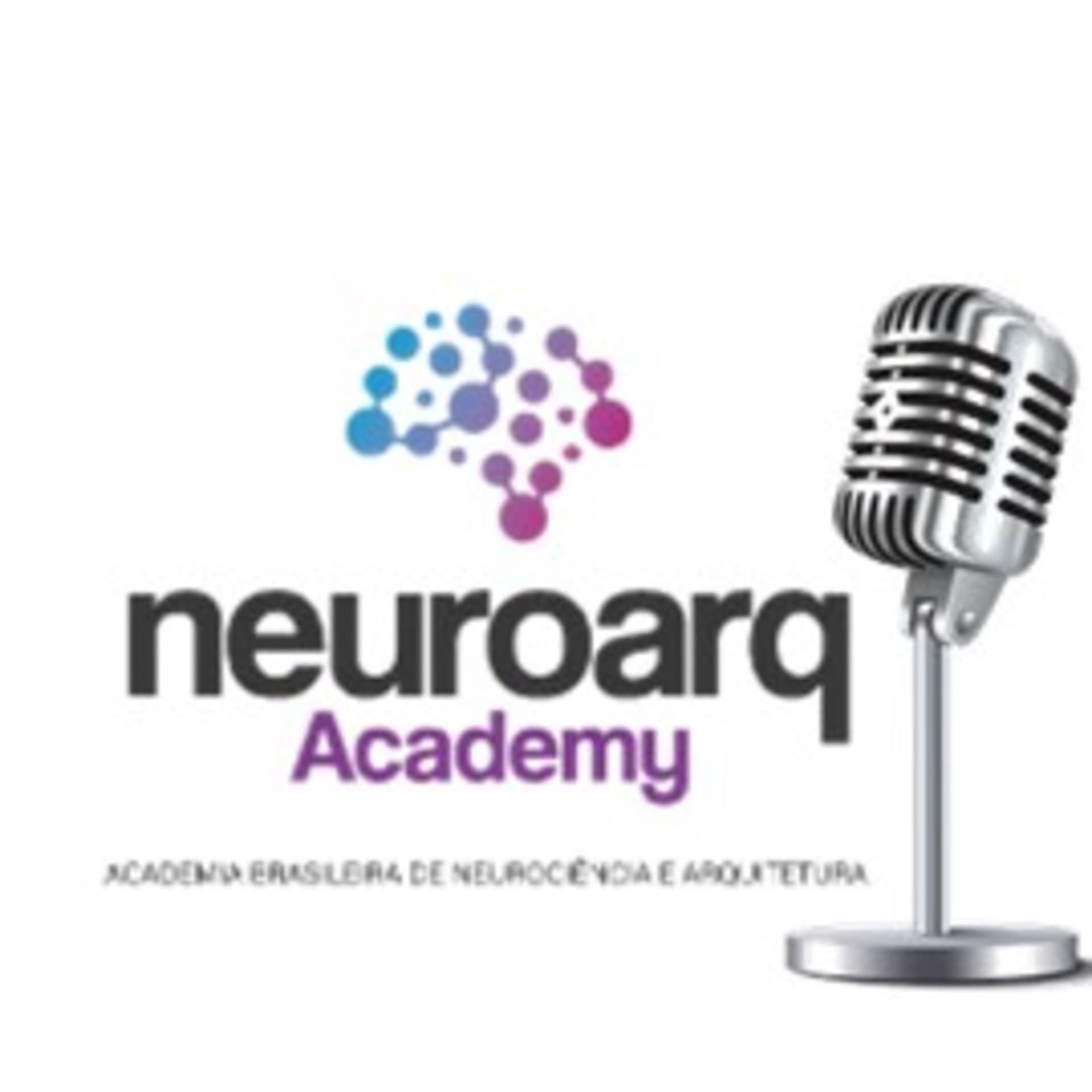 NEUROARQ® Podcast: Reflexões sobre neuroarquitetura - Podcasts