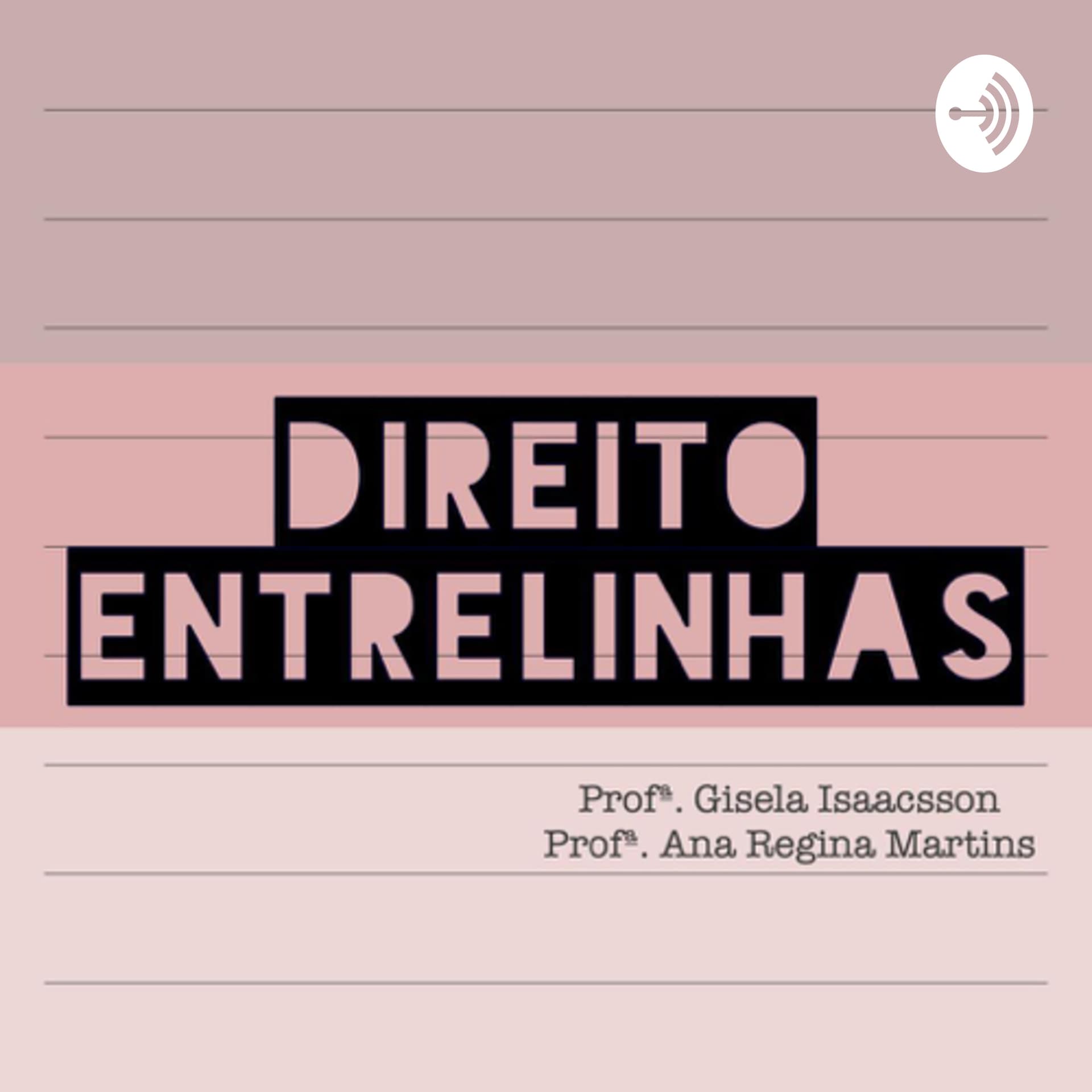 DIREITO ENTRELINHAS - Podcasts