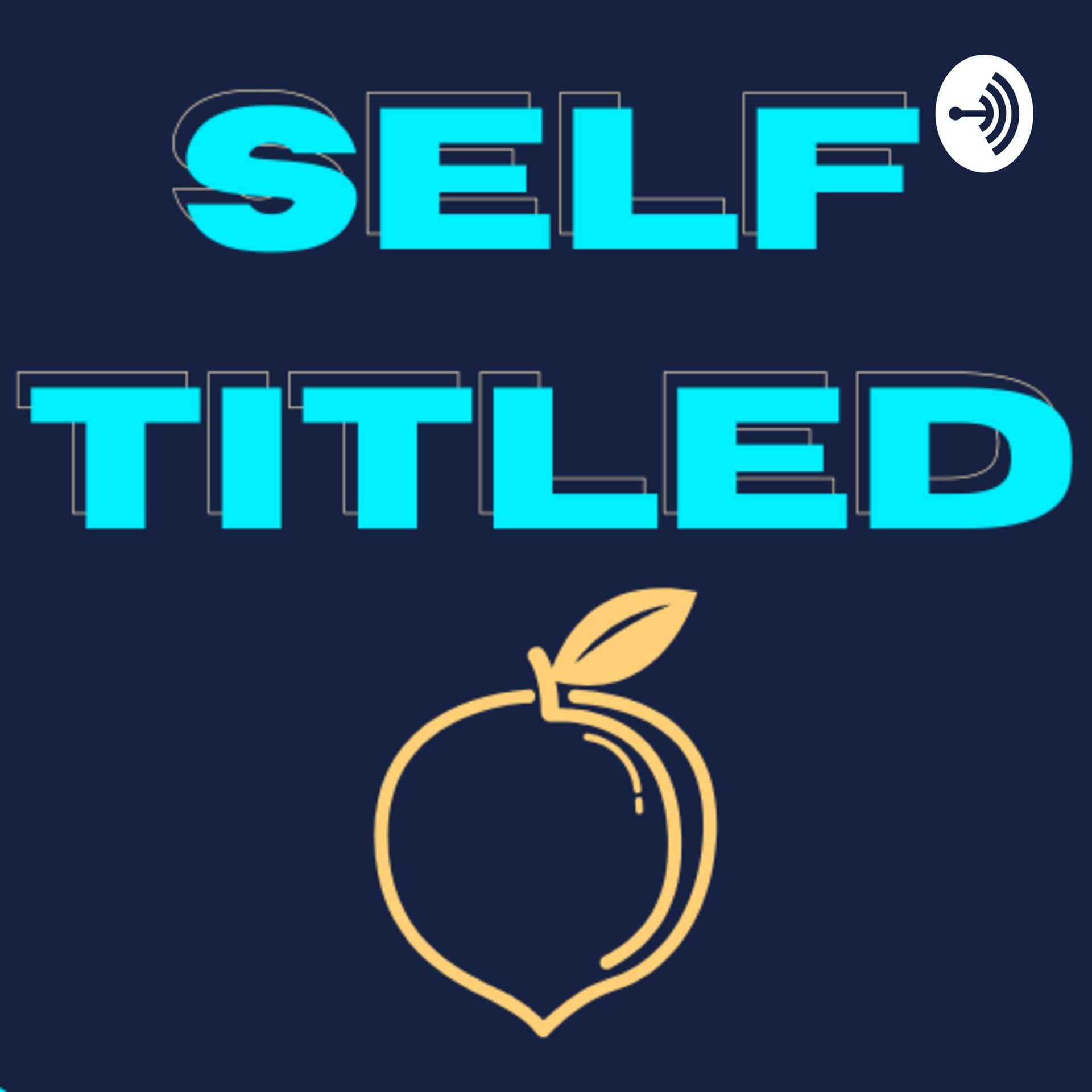 Self Titled - Podcasts