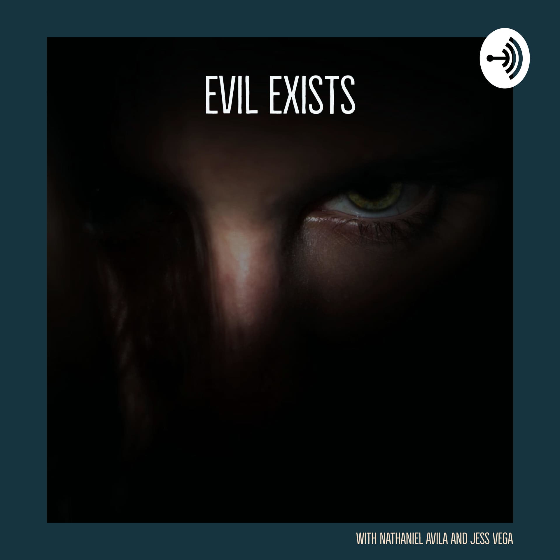 Evil Exists - Podcasts