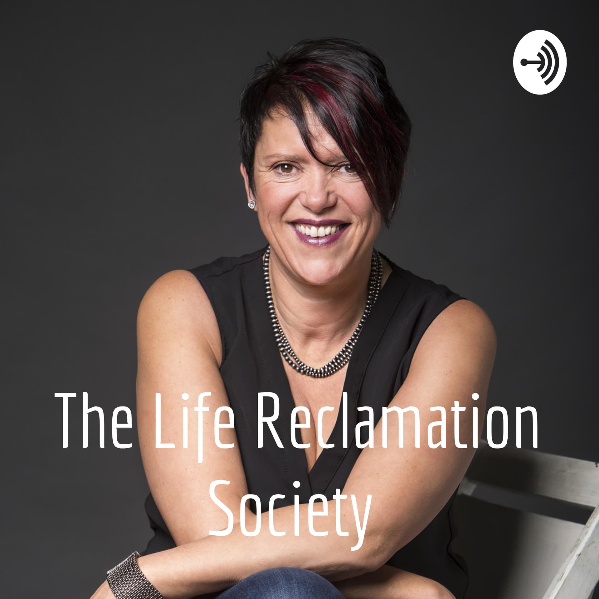 Sherry Trentini & The Life Reclamation Society - Podcasts