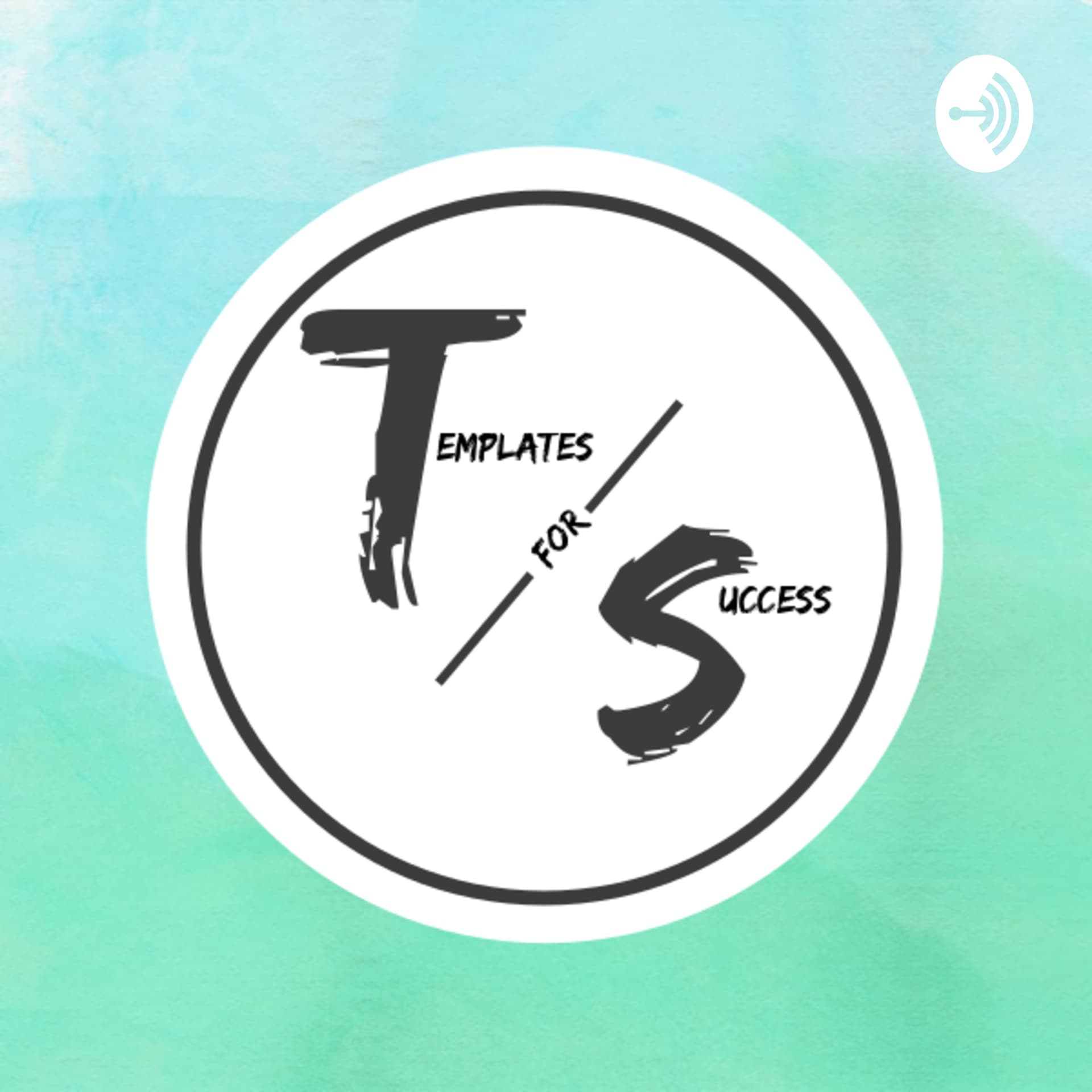 Templates For Success - Podcasts