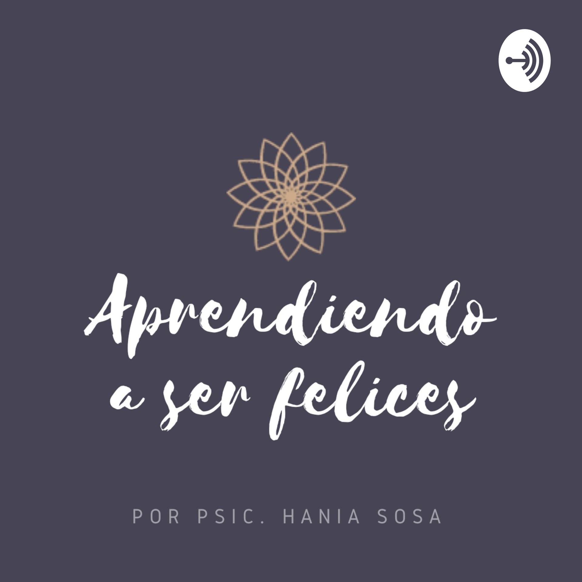 Aprendiendo a ser felices - Podcasts