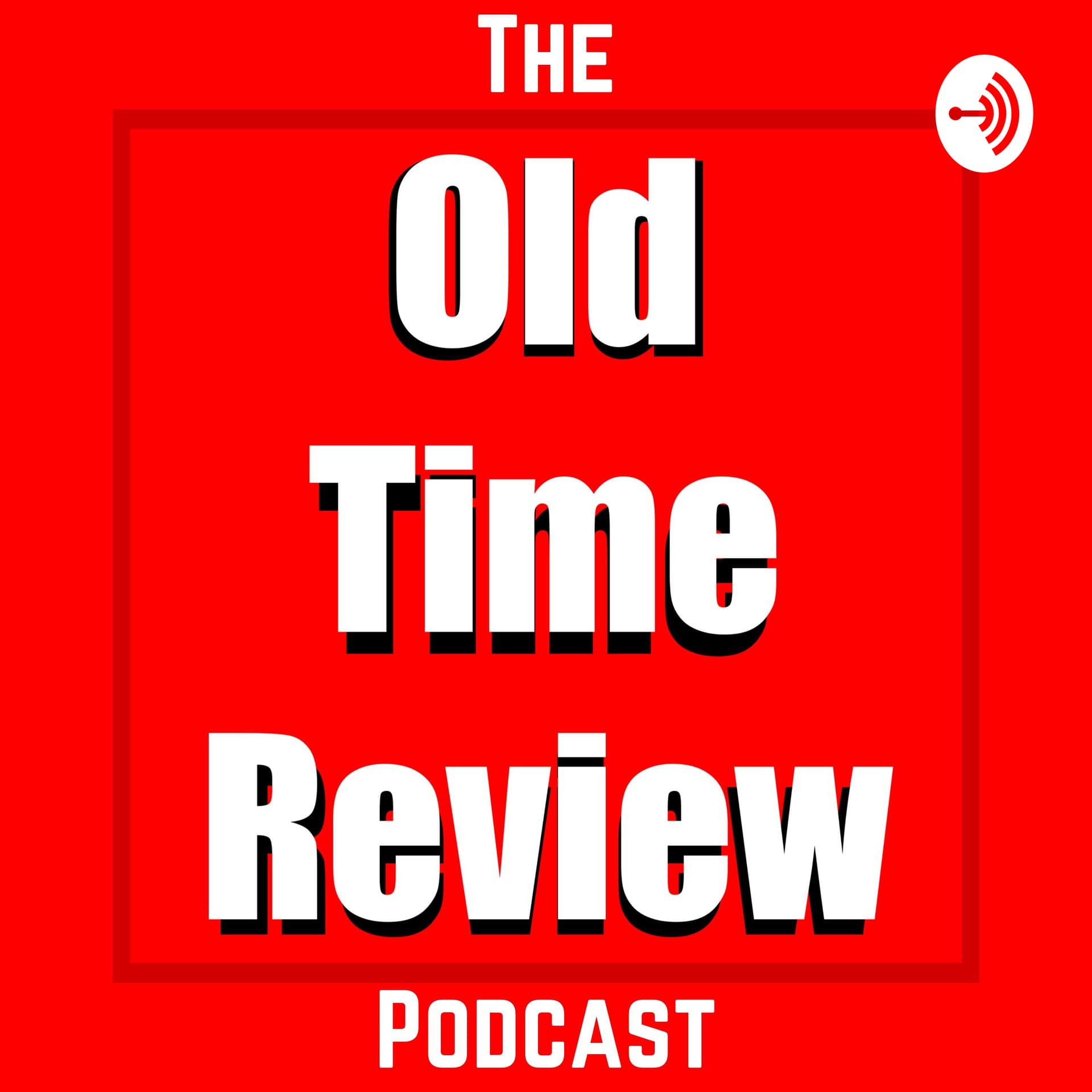 The Old Time Review Podcast - Podcasts