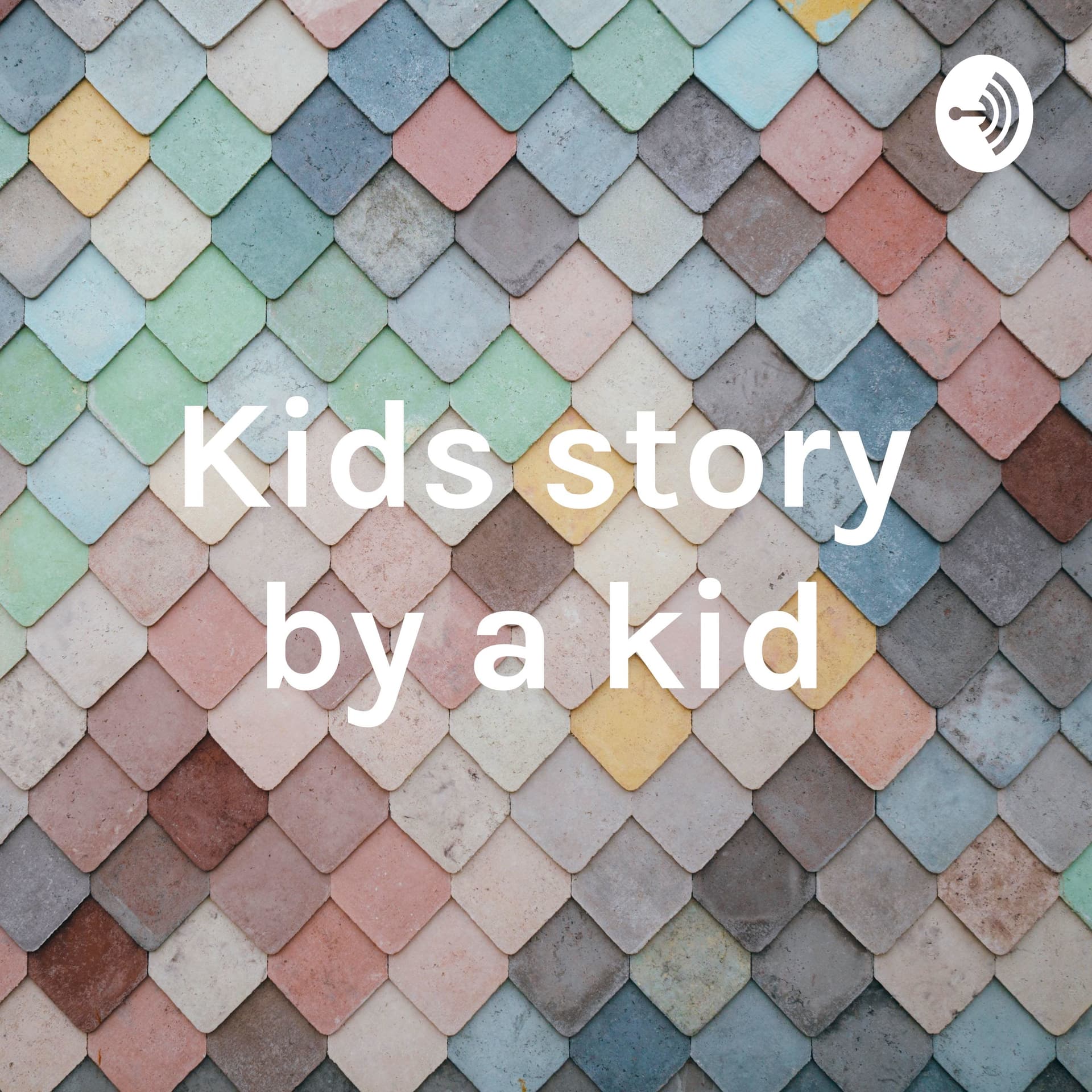 Kids story by a kid - Podcasts