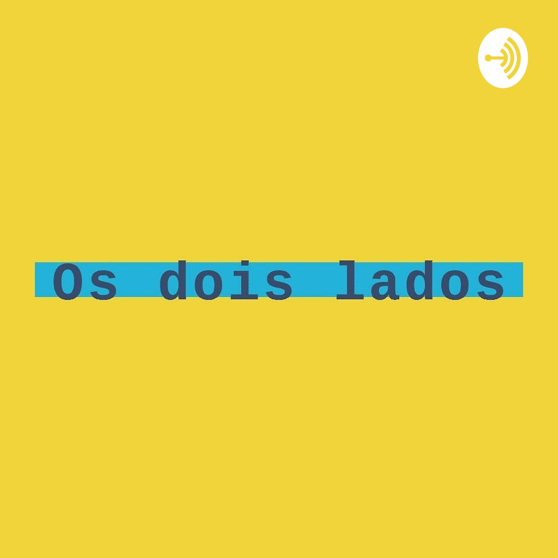 Os Dois Lados - Podcasts