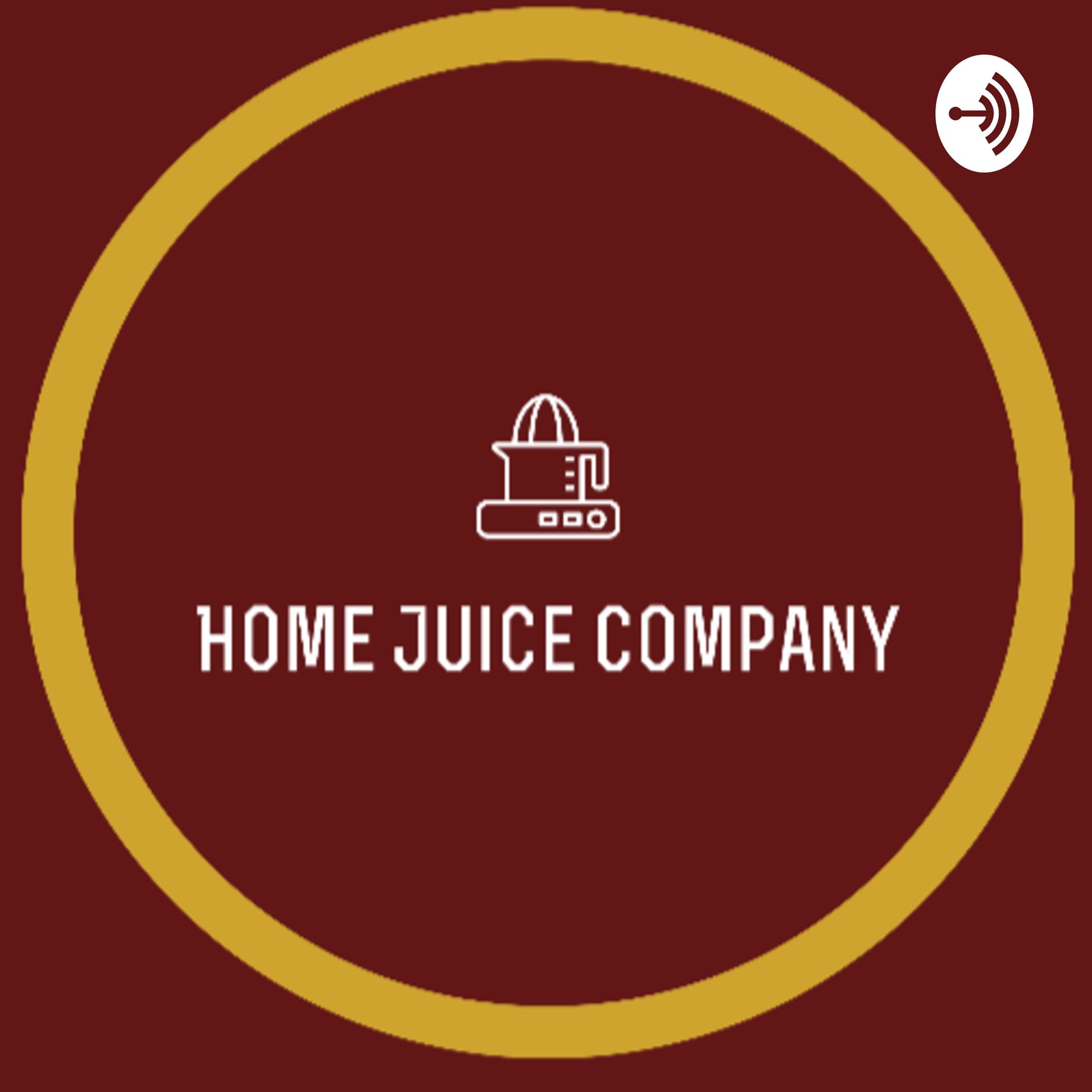 Home Juice Company - Podcasts