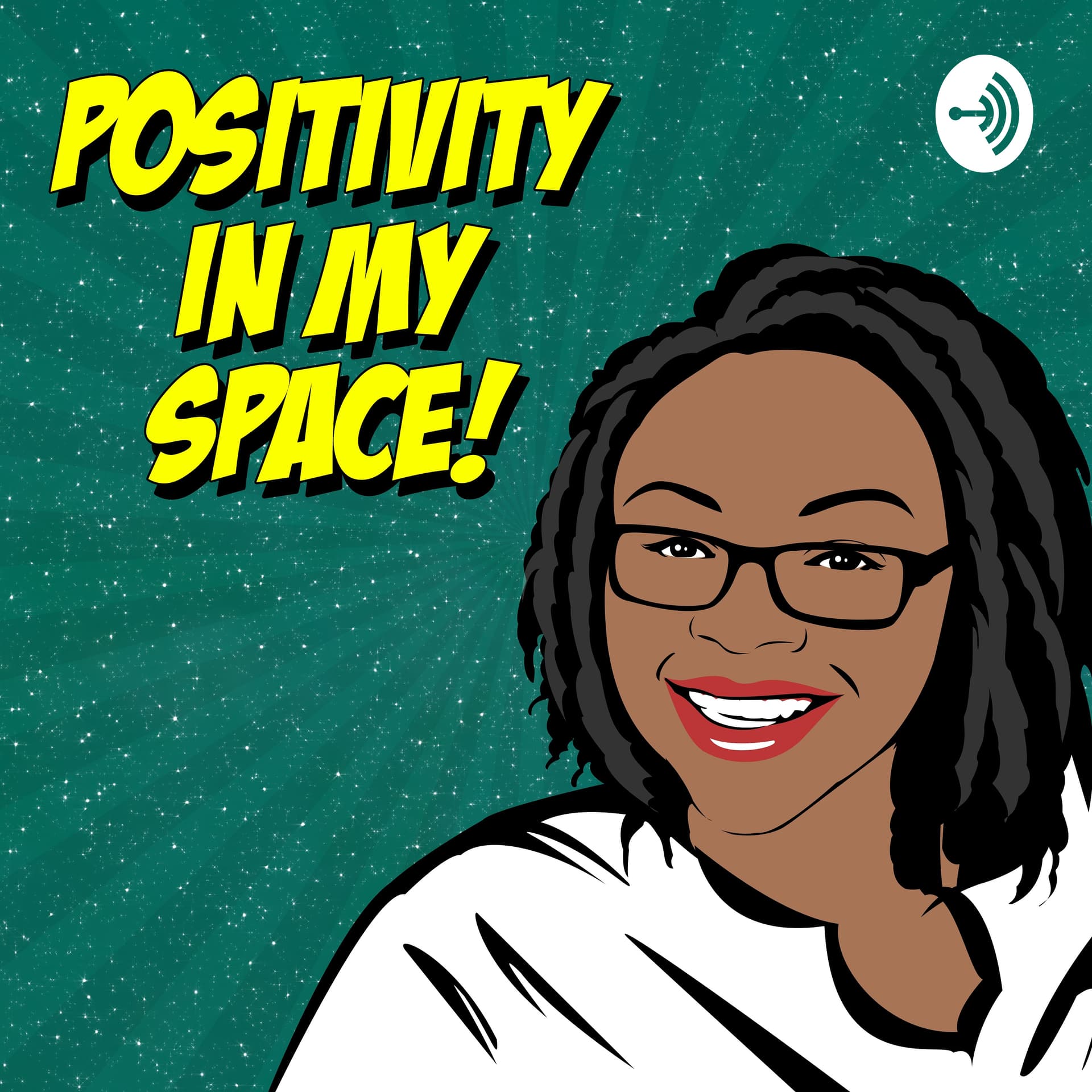 Positivity in my space - Podcasts