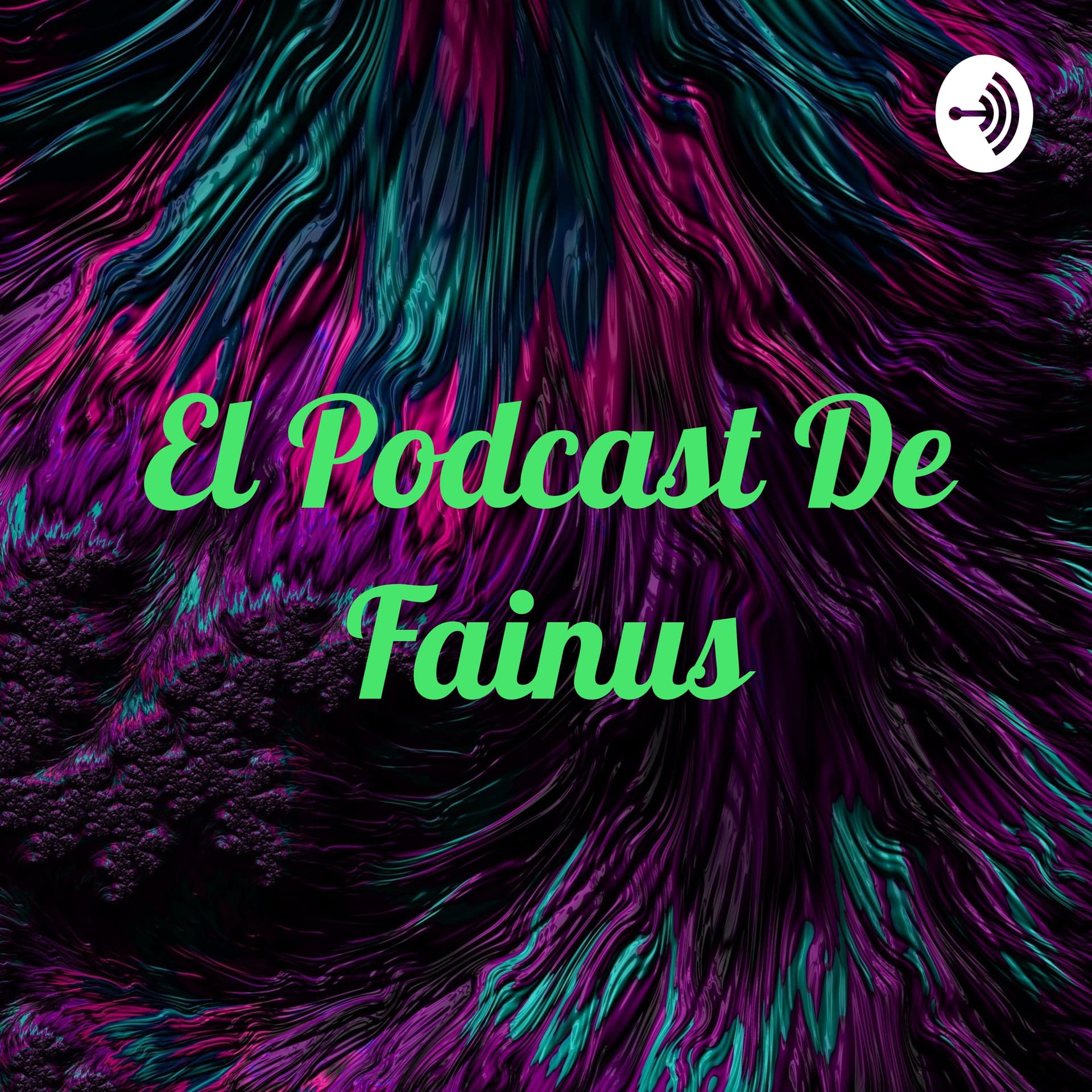 El Podcast De Fainus