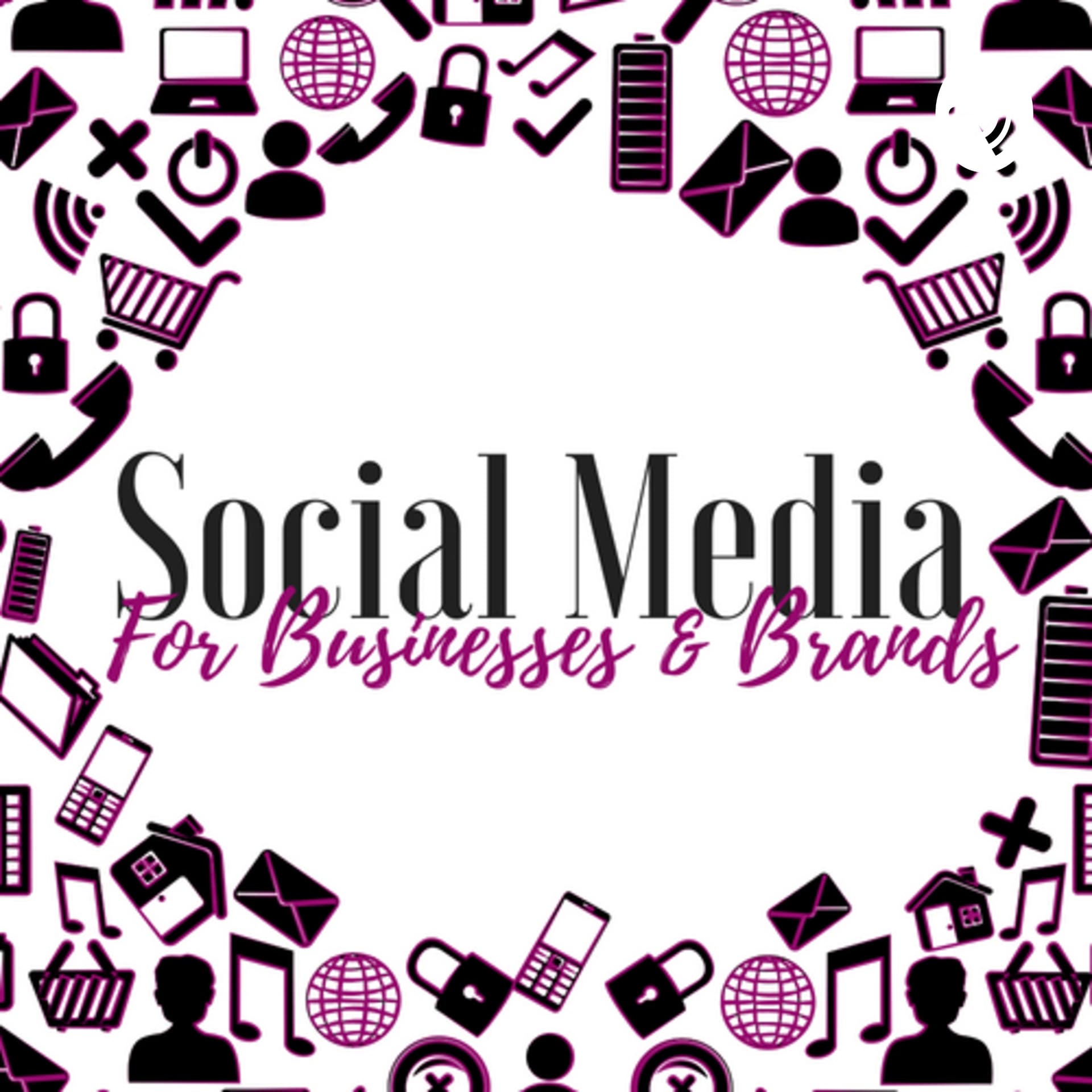 Social Media For Businesses & Brands - Podcasts
