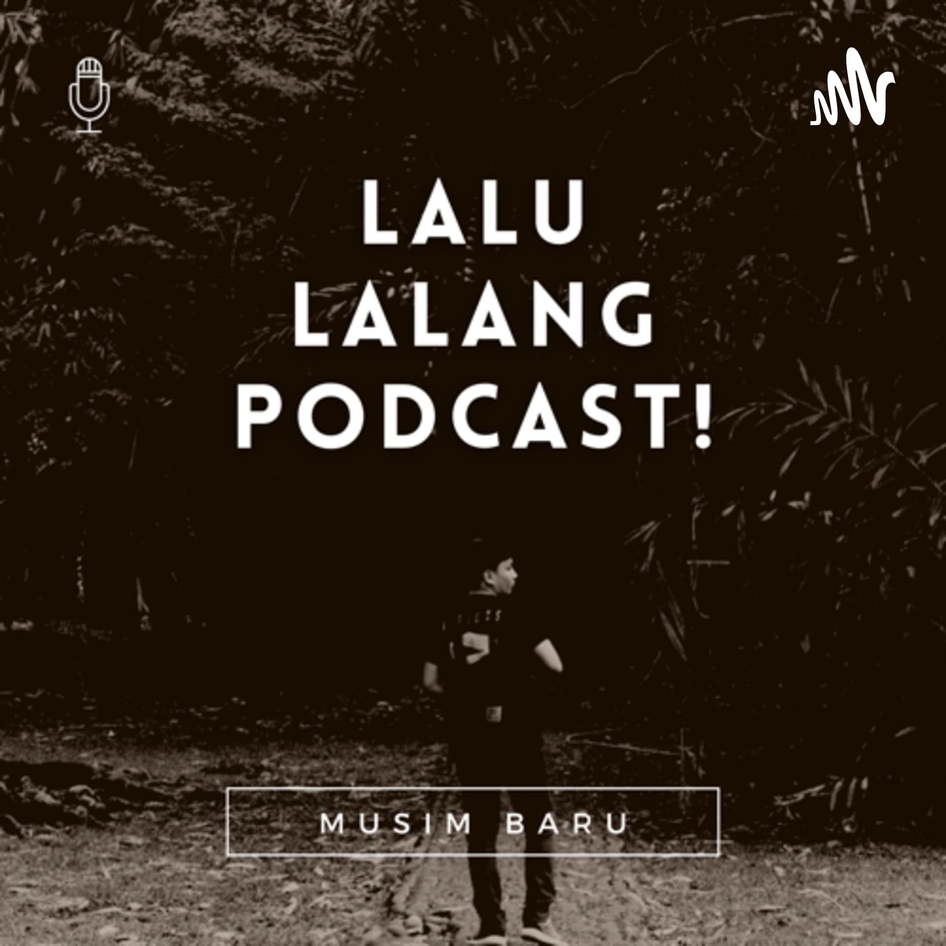 Lalu Lalang - Podcasts