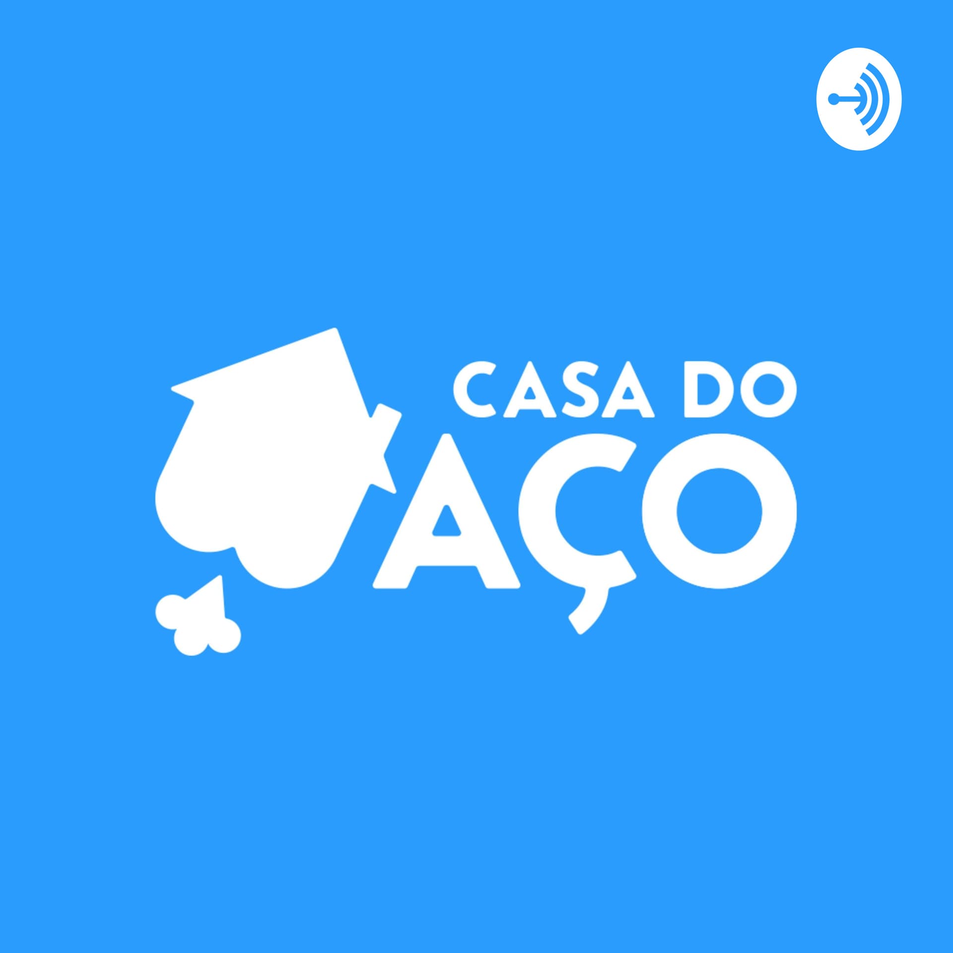 Casa do Aço - Podcasts