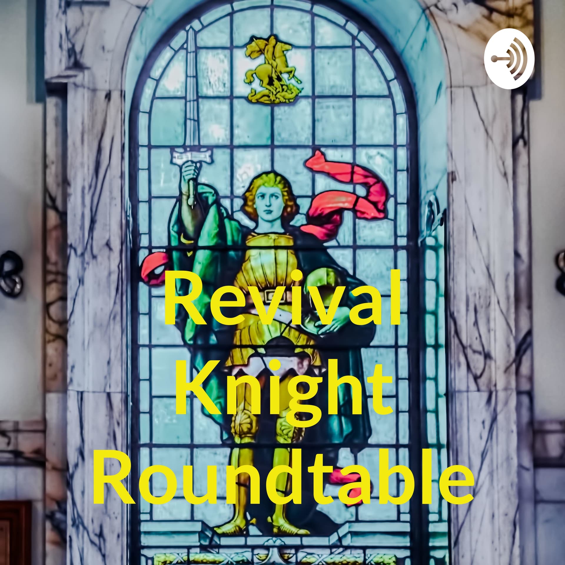 Revival Knight Roundtable - Podcasts